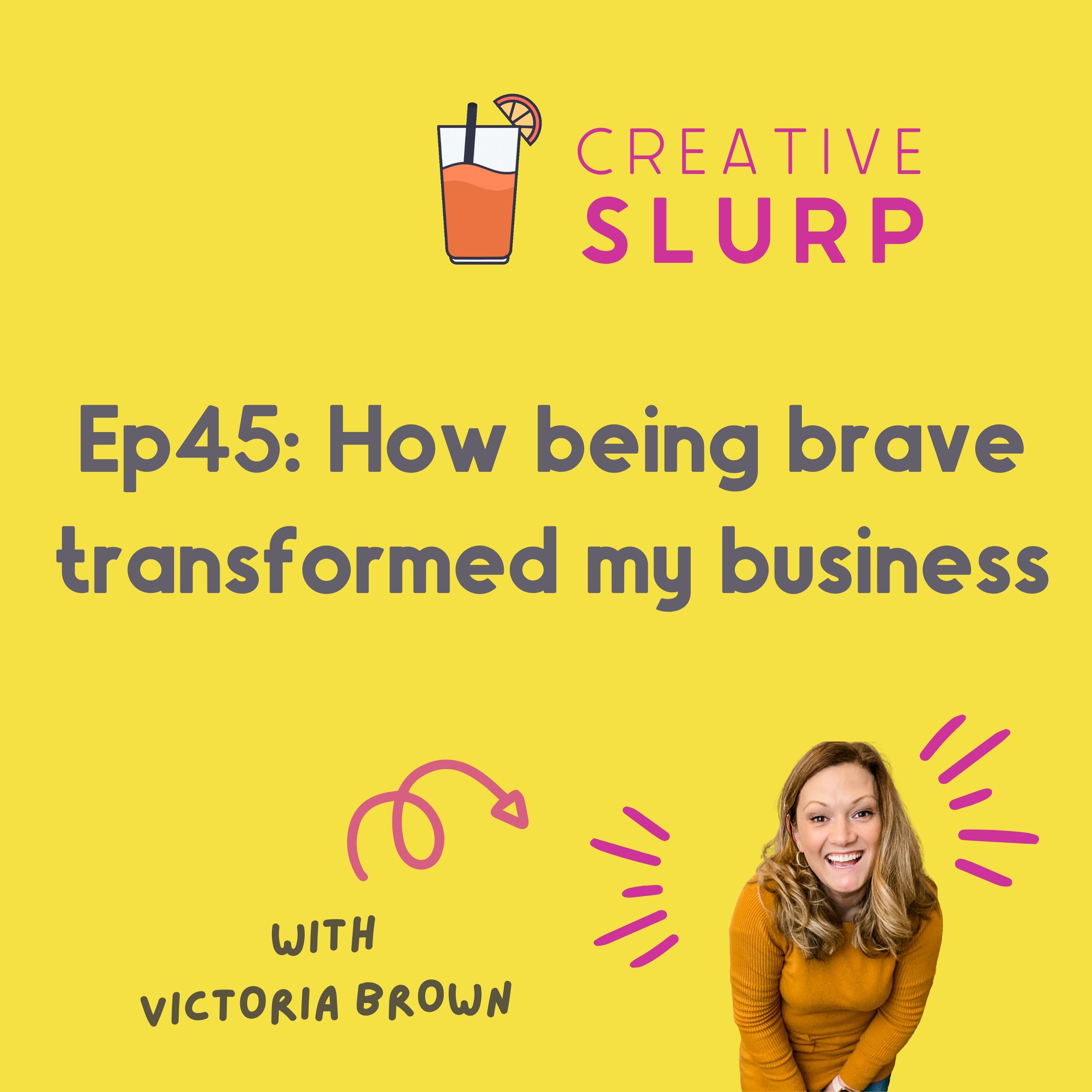 How being brave transformed my business