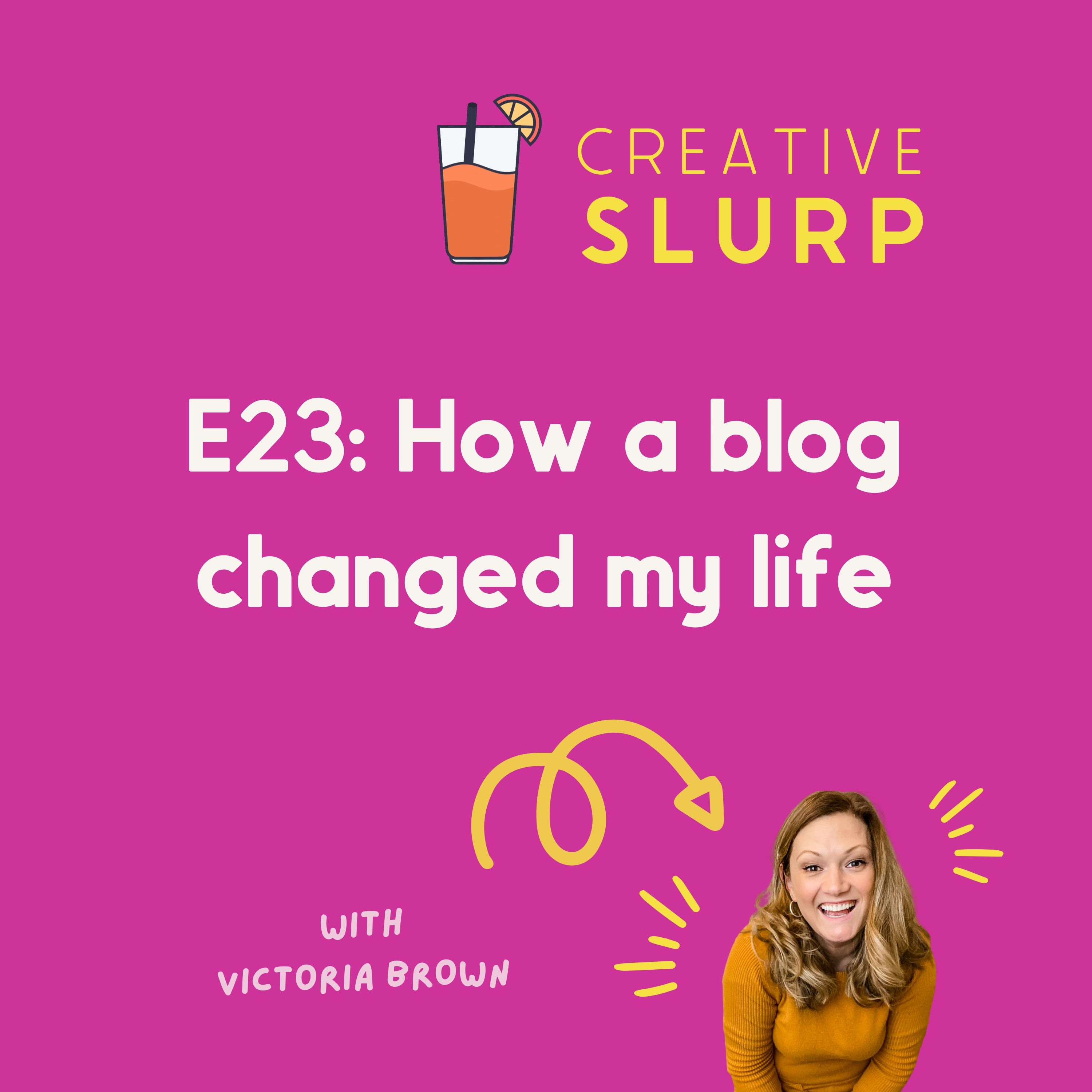 Episode 23: How a blog changed my life