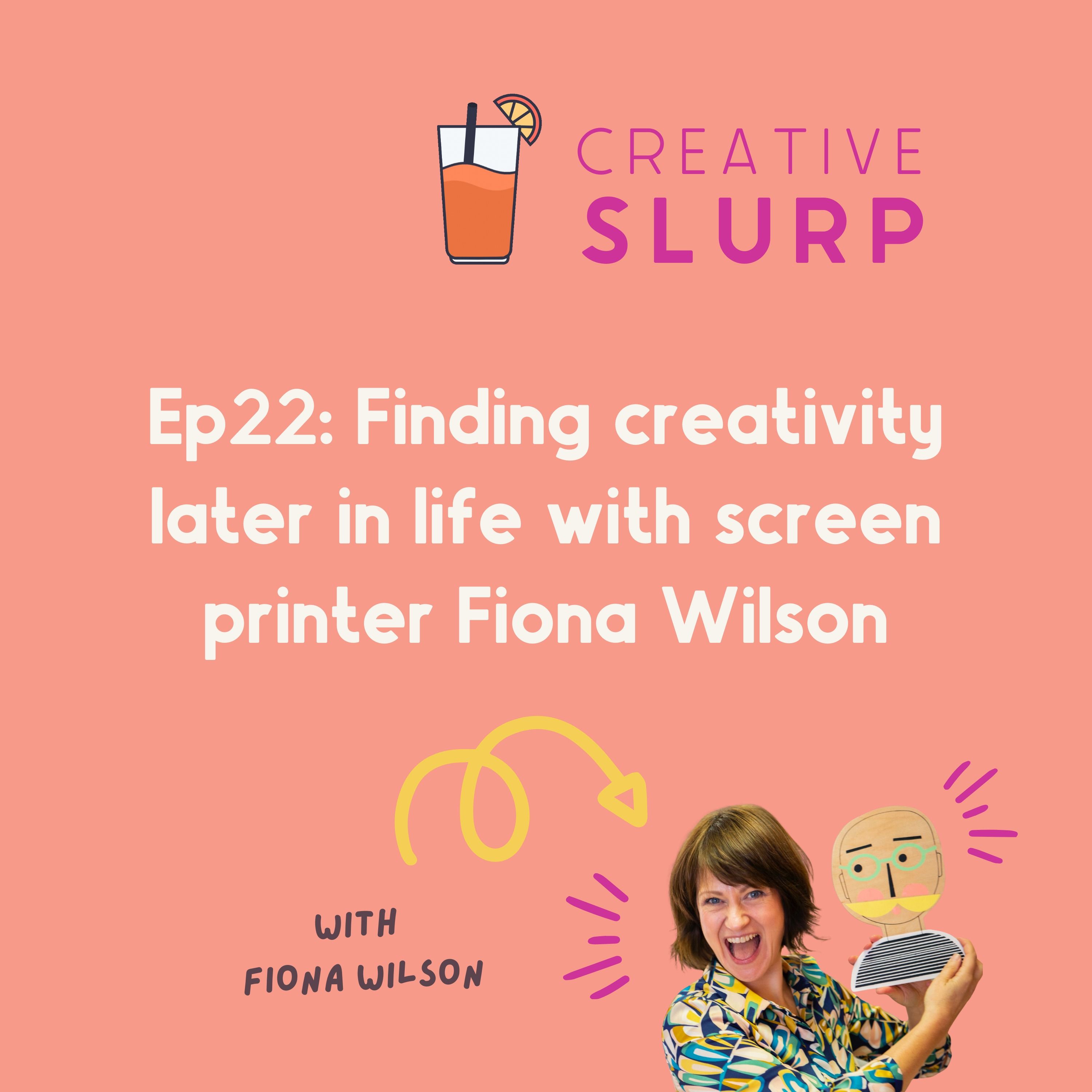Episode 22: Finding creativity later in life with screen printer Fiona Wilson