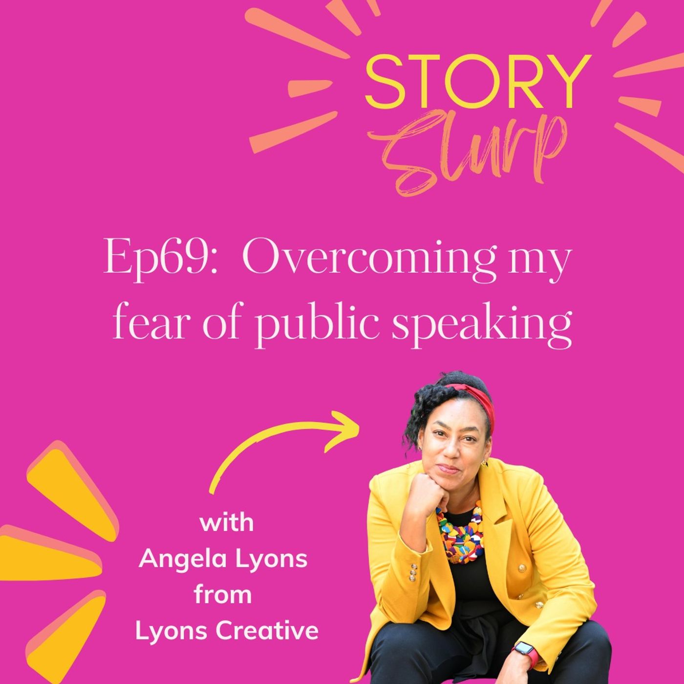 Overcoming the fear of public speaking with Angela Lyons