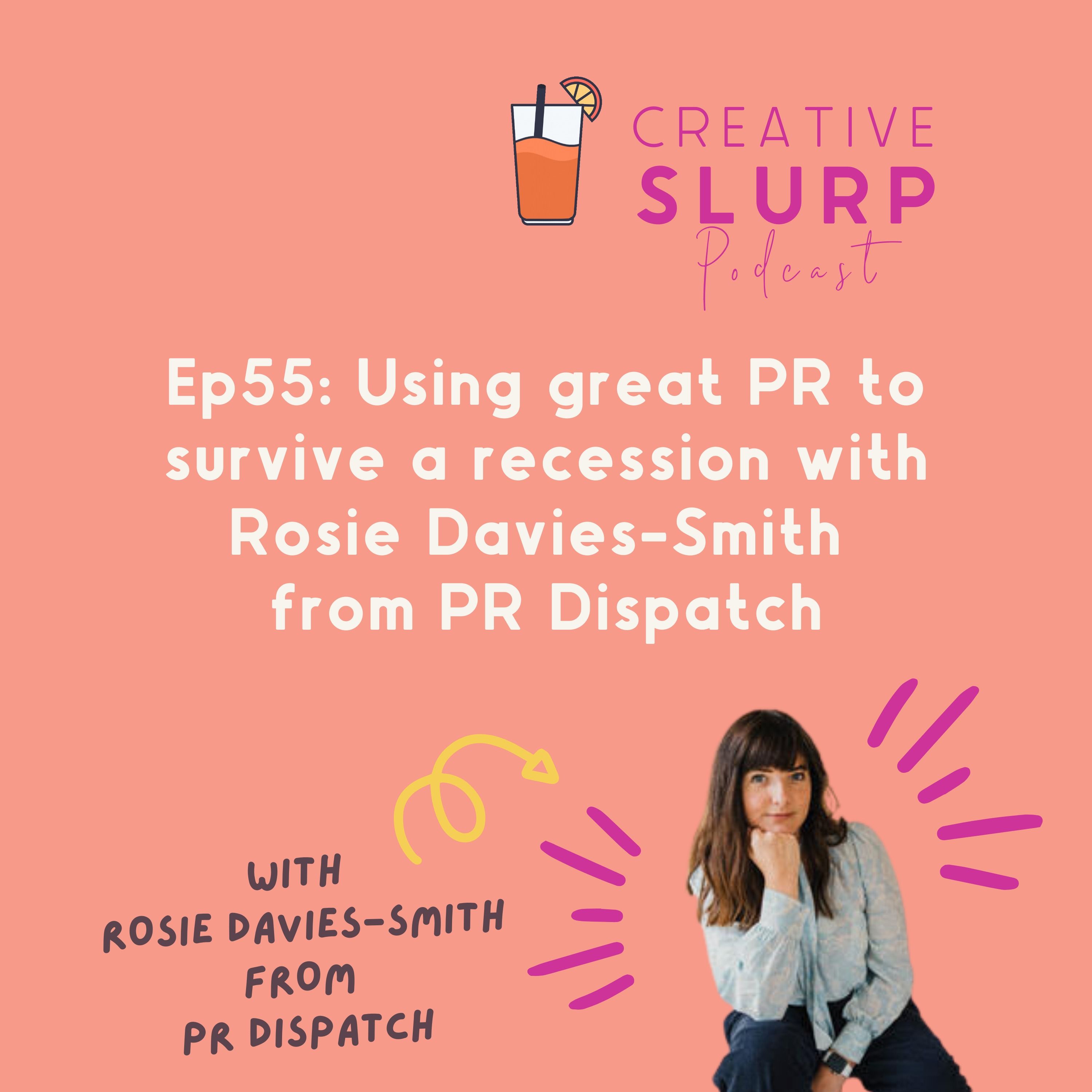 Using great PR to survive a recession with Rosie Davies-Smith from PR Dispatch