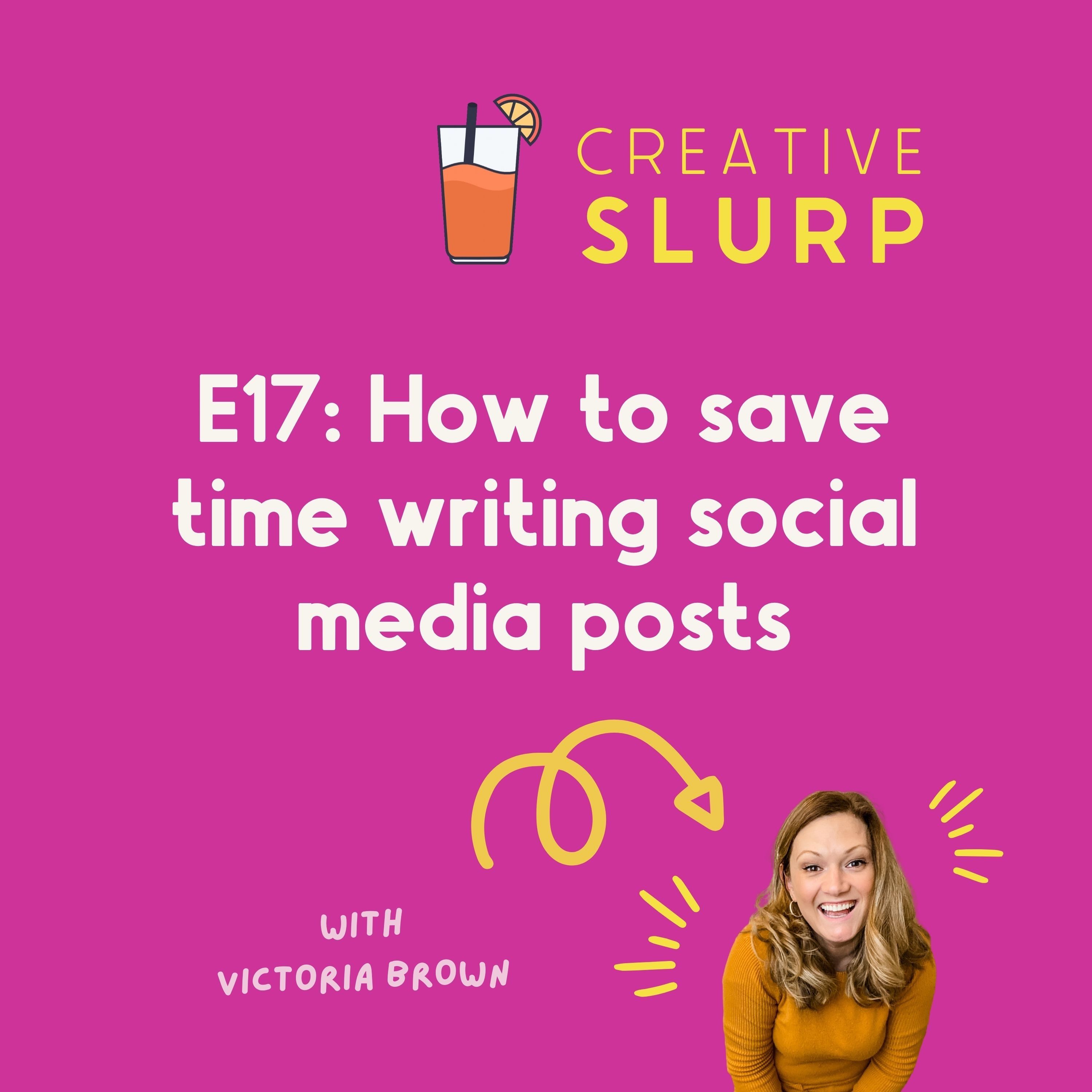 Episode 17: How to save time writing social media posts