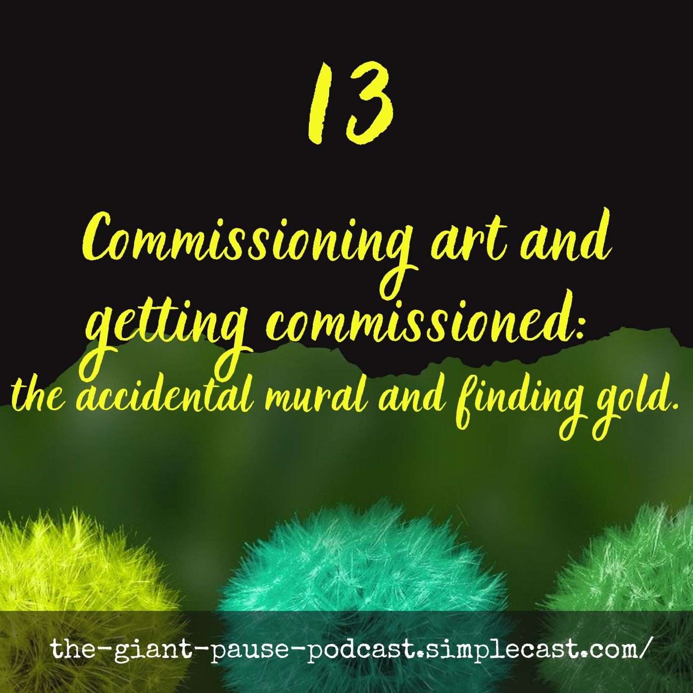 Commissioning art and getting commissioned: the accidental mural and finding gold.