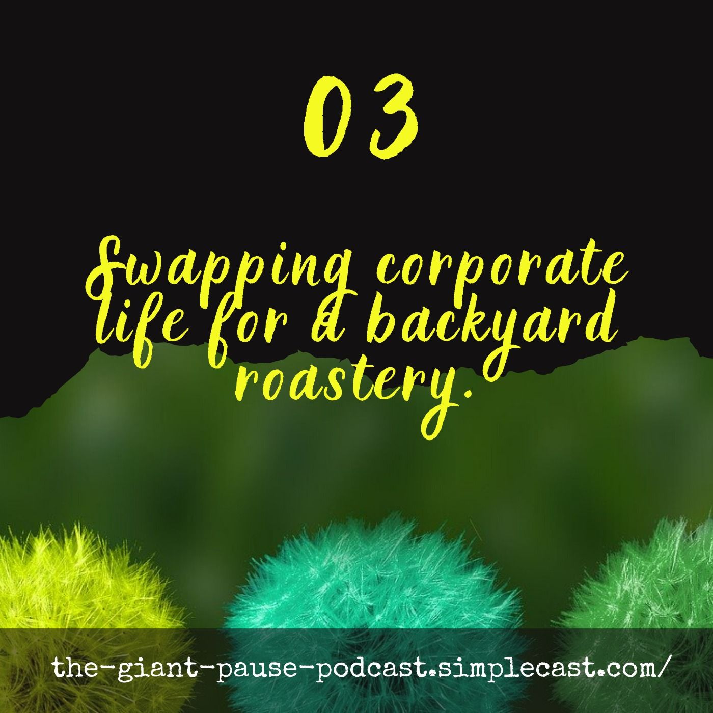 Swapping corporate life for a backyard roastery
