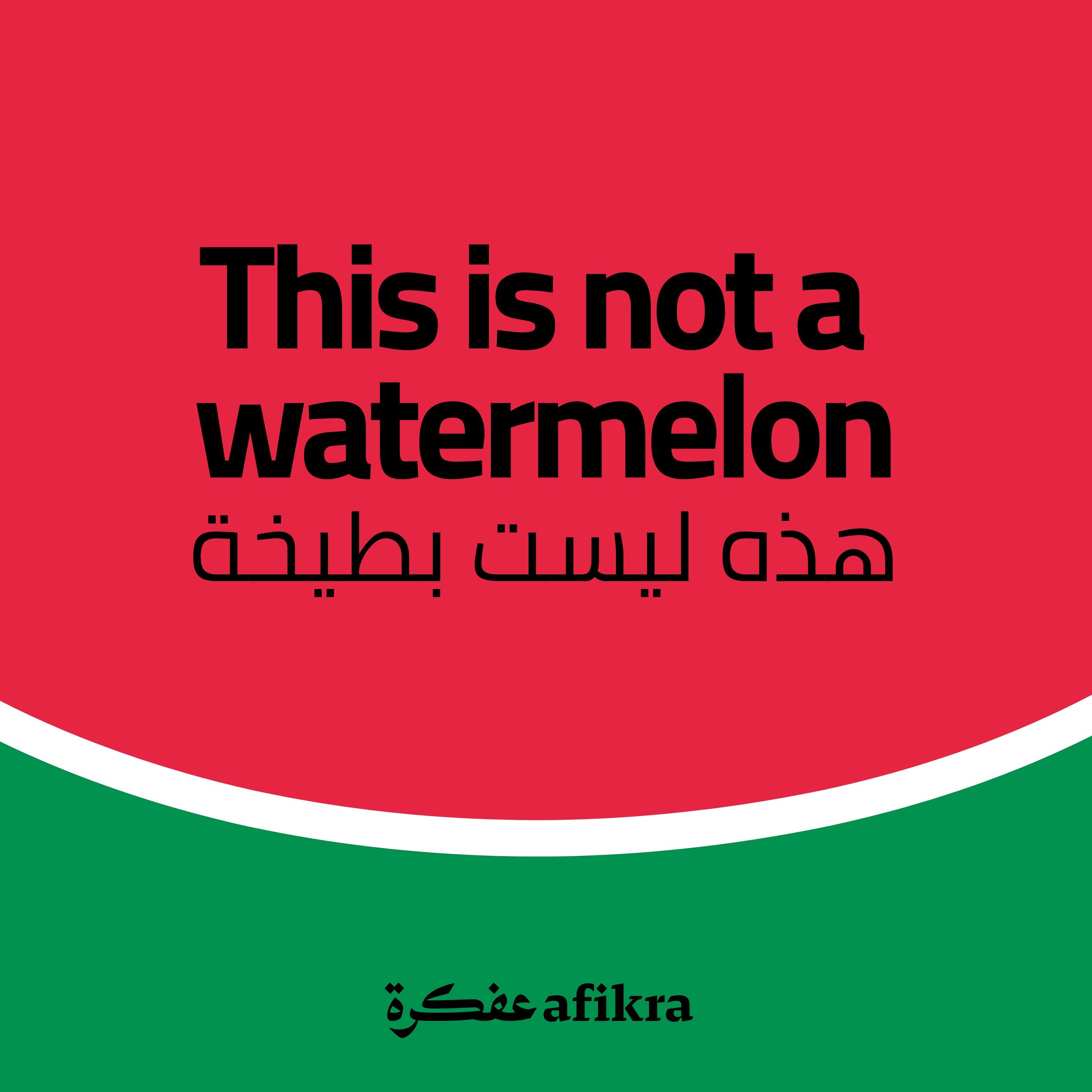 This Is Not a Watermelon | Palestinian History & Culture