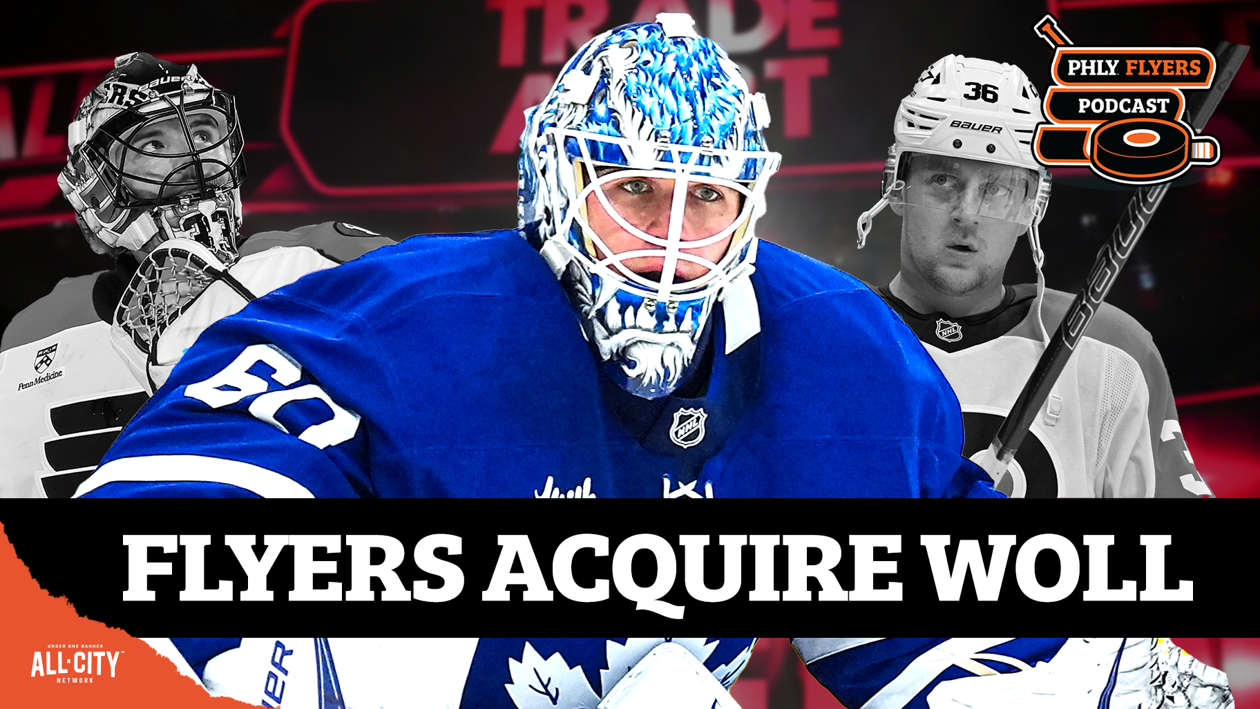 BREAKING: Flyers TRADE For Joseph Woll & Simon Benoit, Maple Leafs Acquire Sam Ersson & Emil Andrae