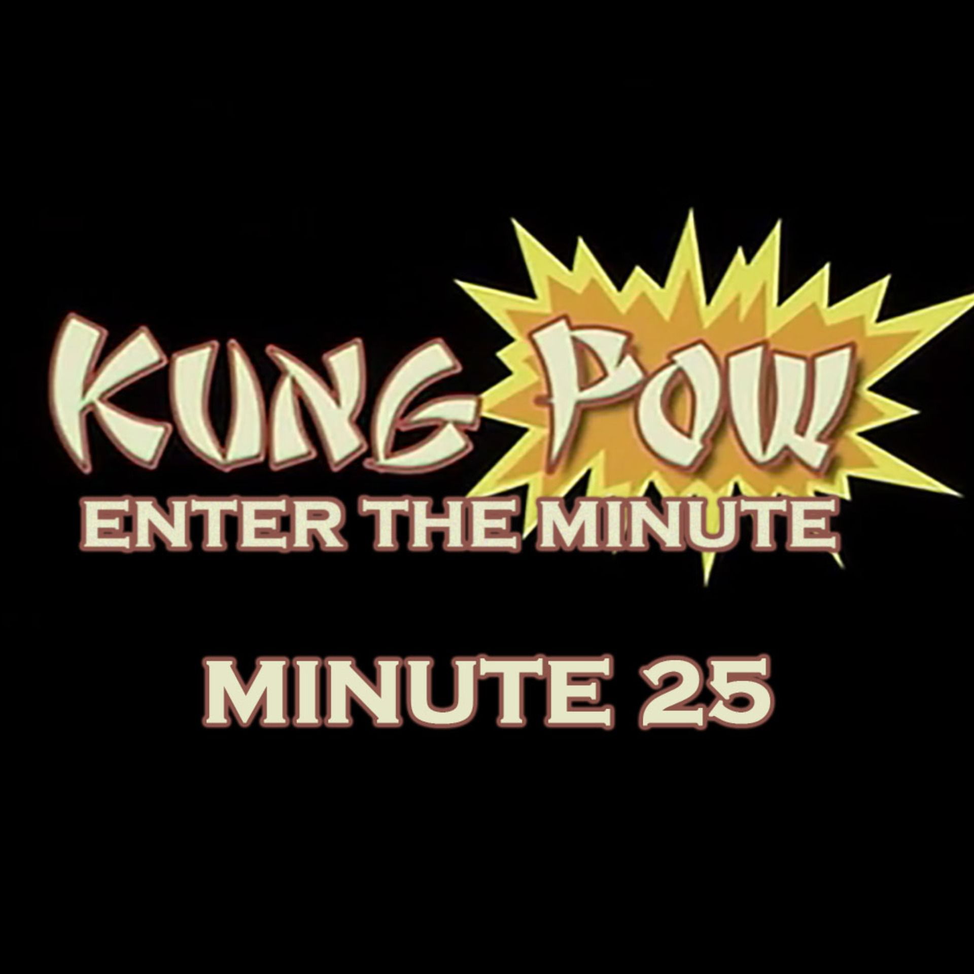 Kung Pow - Enter The Minute - 25