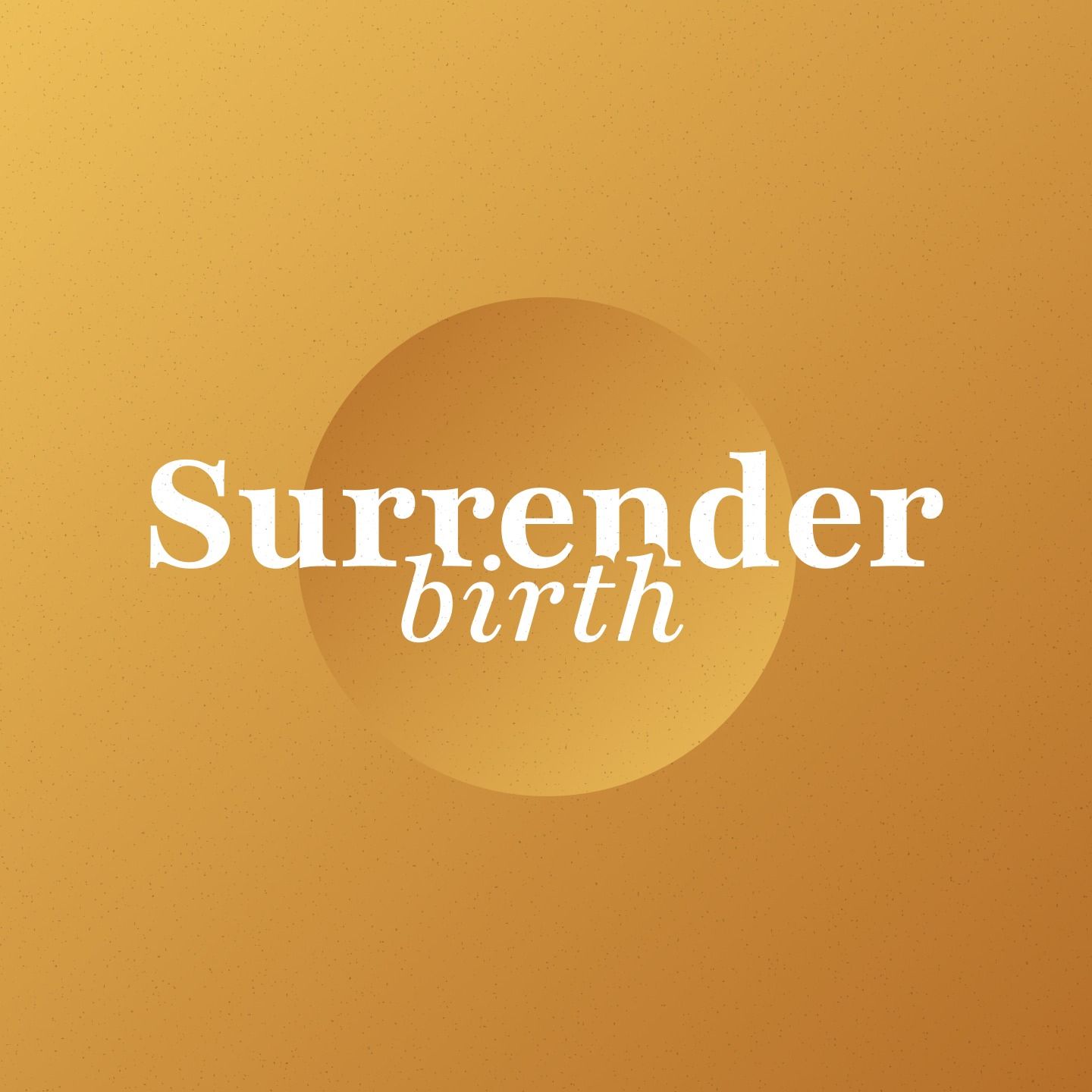 Surrender Birth