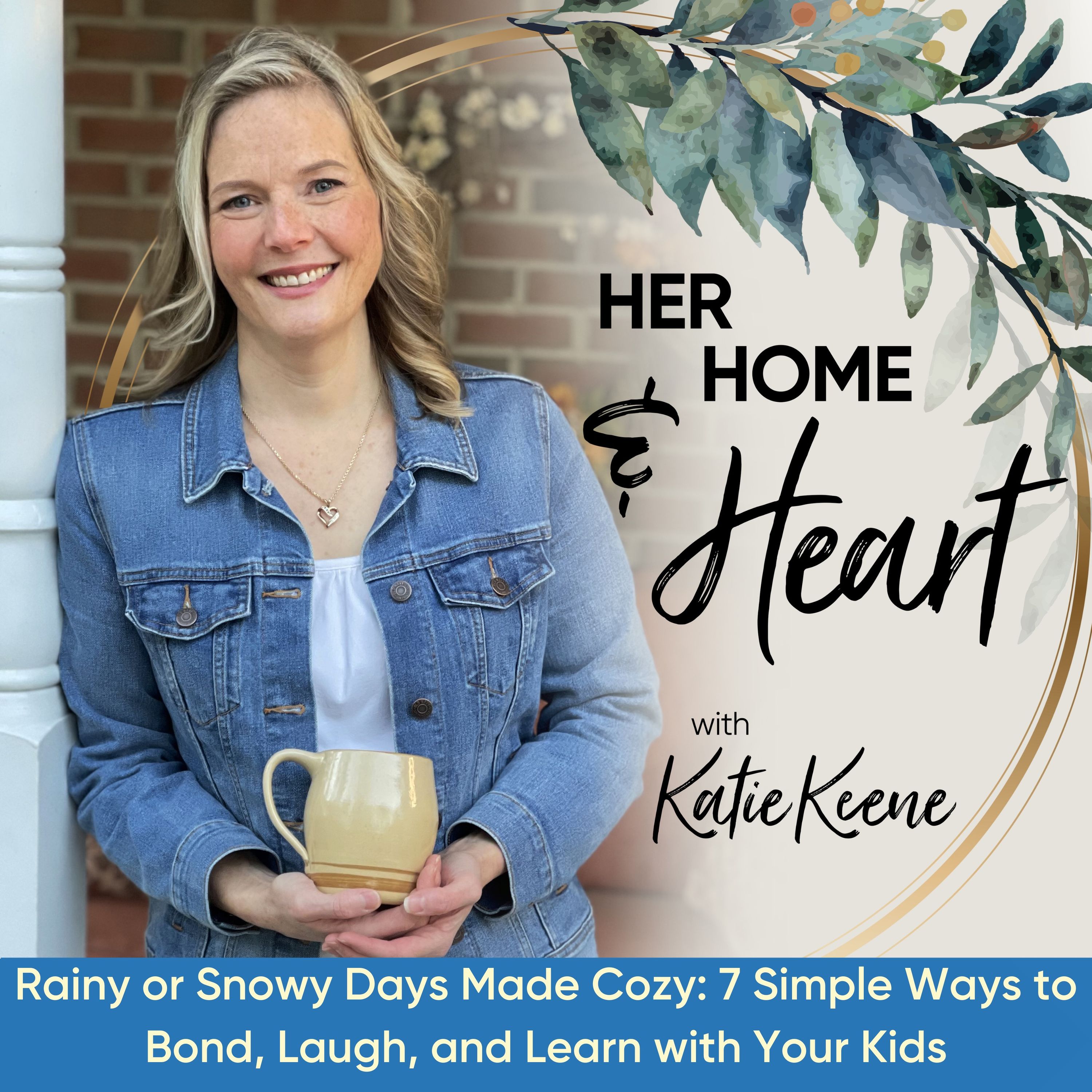Rainy or Snowy Days Made Cozy: 7 Simple Ways to Bond, Laugh, and Learn with Your Kids // 282