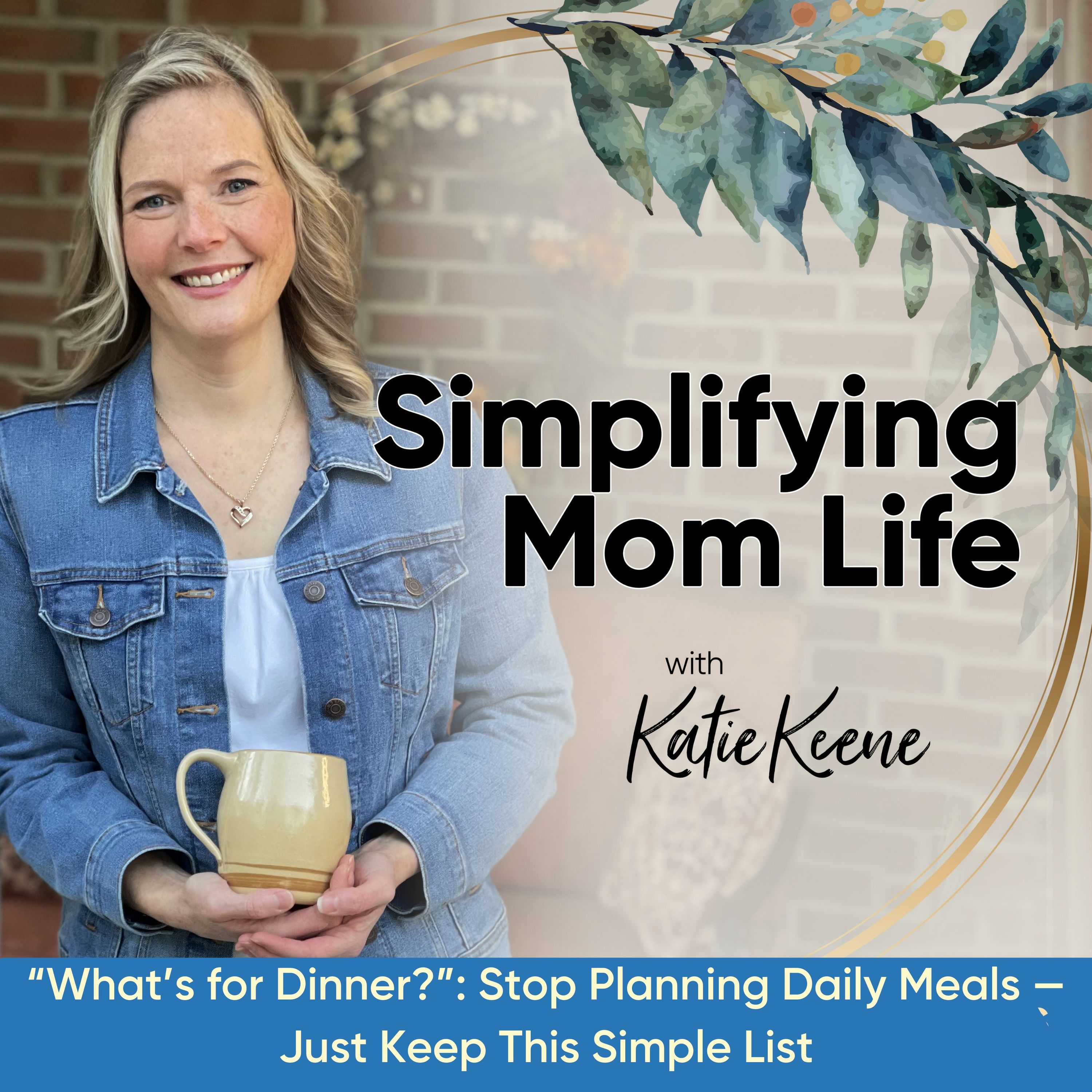 “What’s for Dinner?”: Stop Planning Daily Meals — Just Keep This Simple List // #338 — Simplifying Mom Life | Christian Homeschool Mom, Overwhelmed Motherhood, Calm Routines & Faith-Based Parenting cover