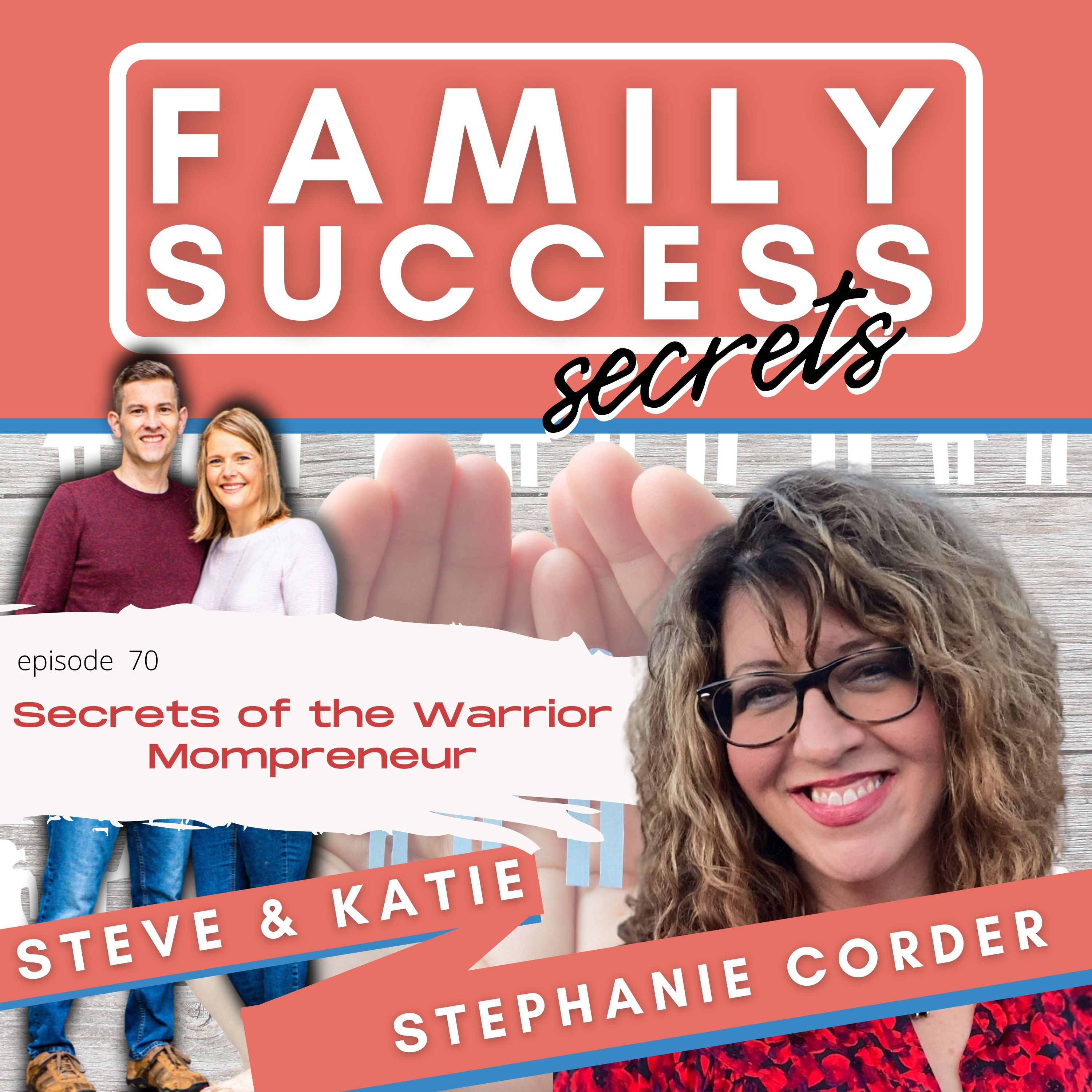 Secrets of the Warrior Mompreneur with Stephanie Corder
