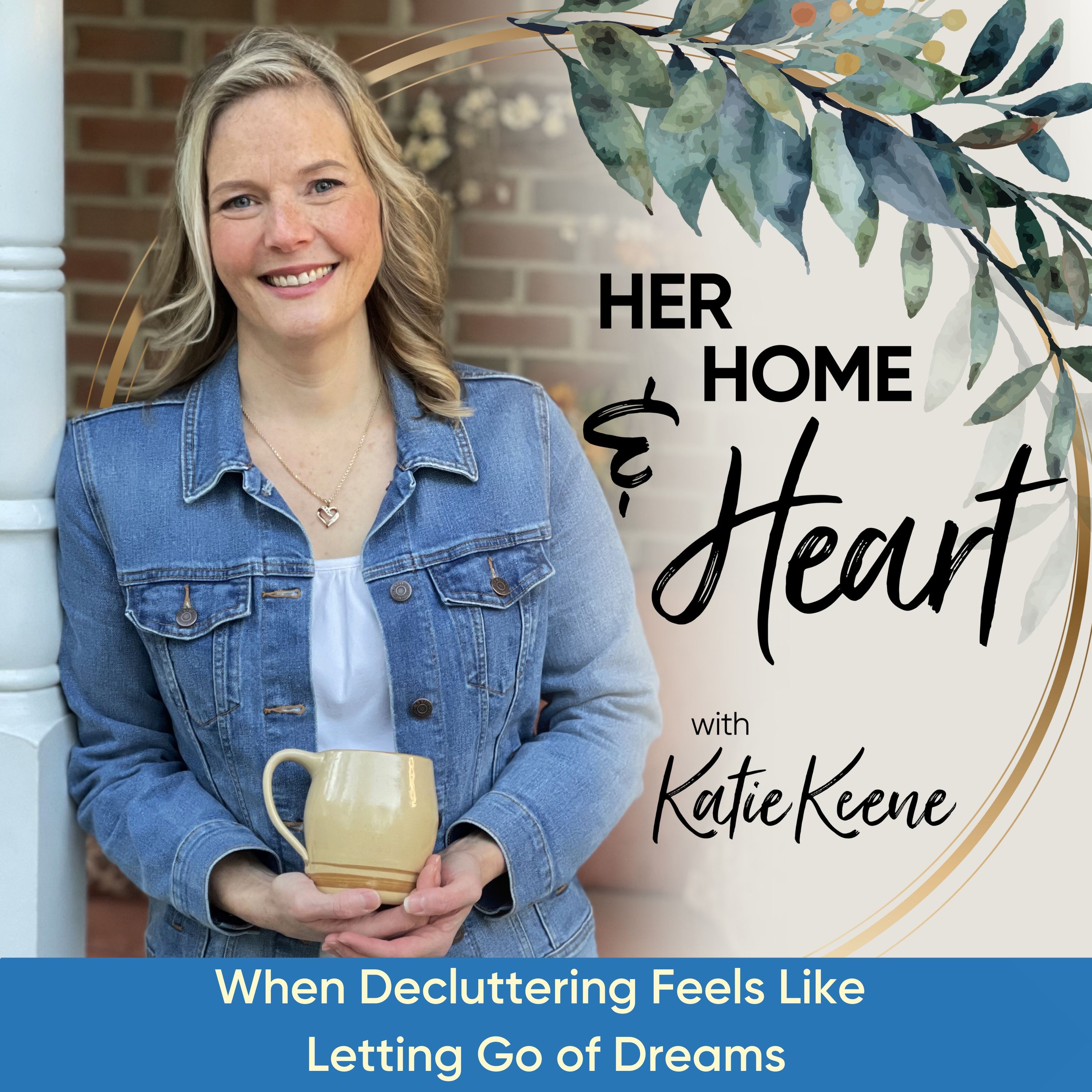 When Decluttering Feels Like Letting Go of Dreams // 305