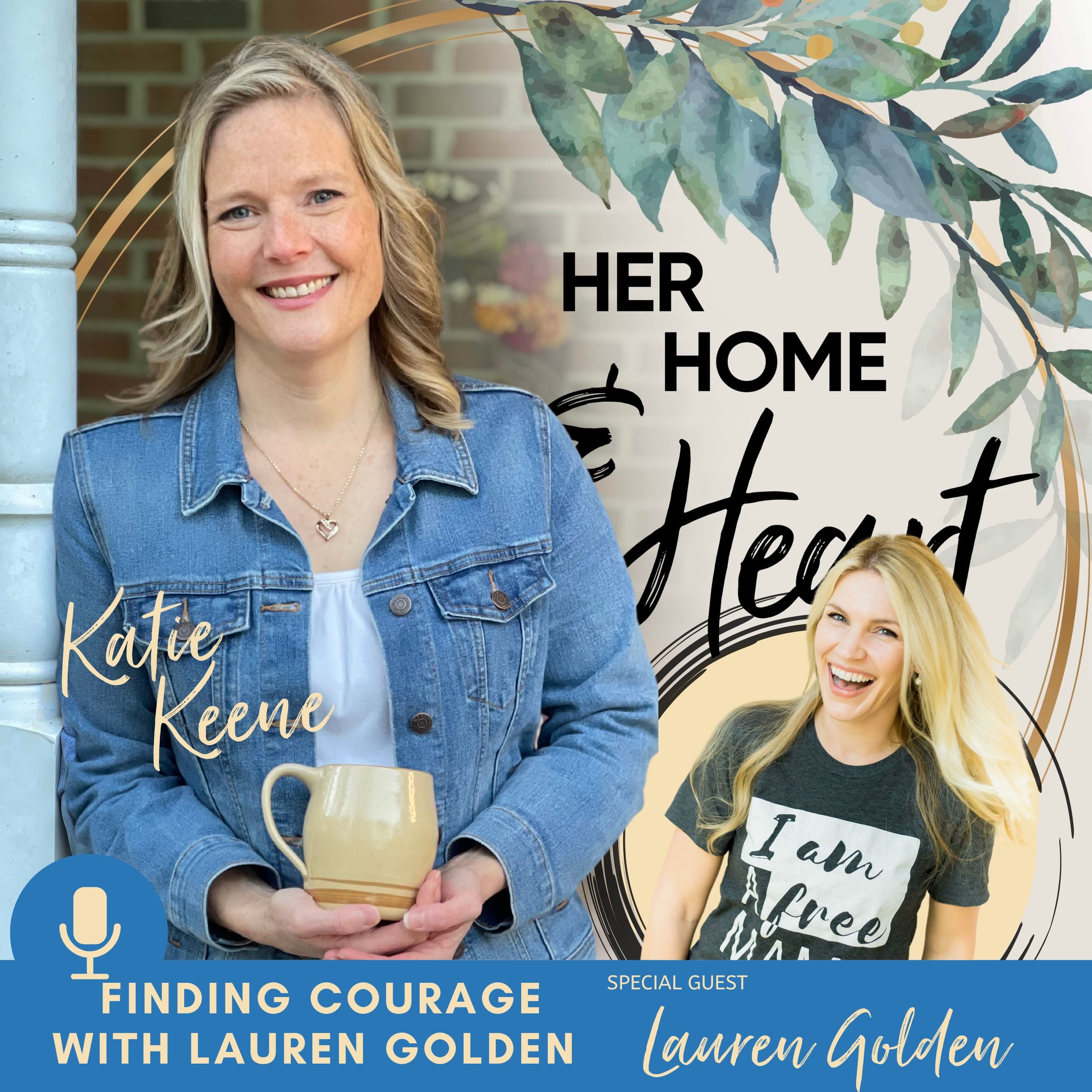136 // Financial Peace Through Courage to Pursue Your Passions As A (SAHM) with Lauren Golden (Part 2)