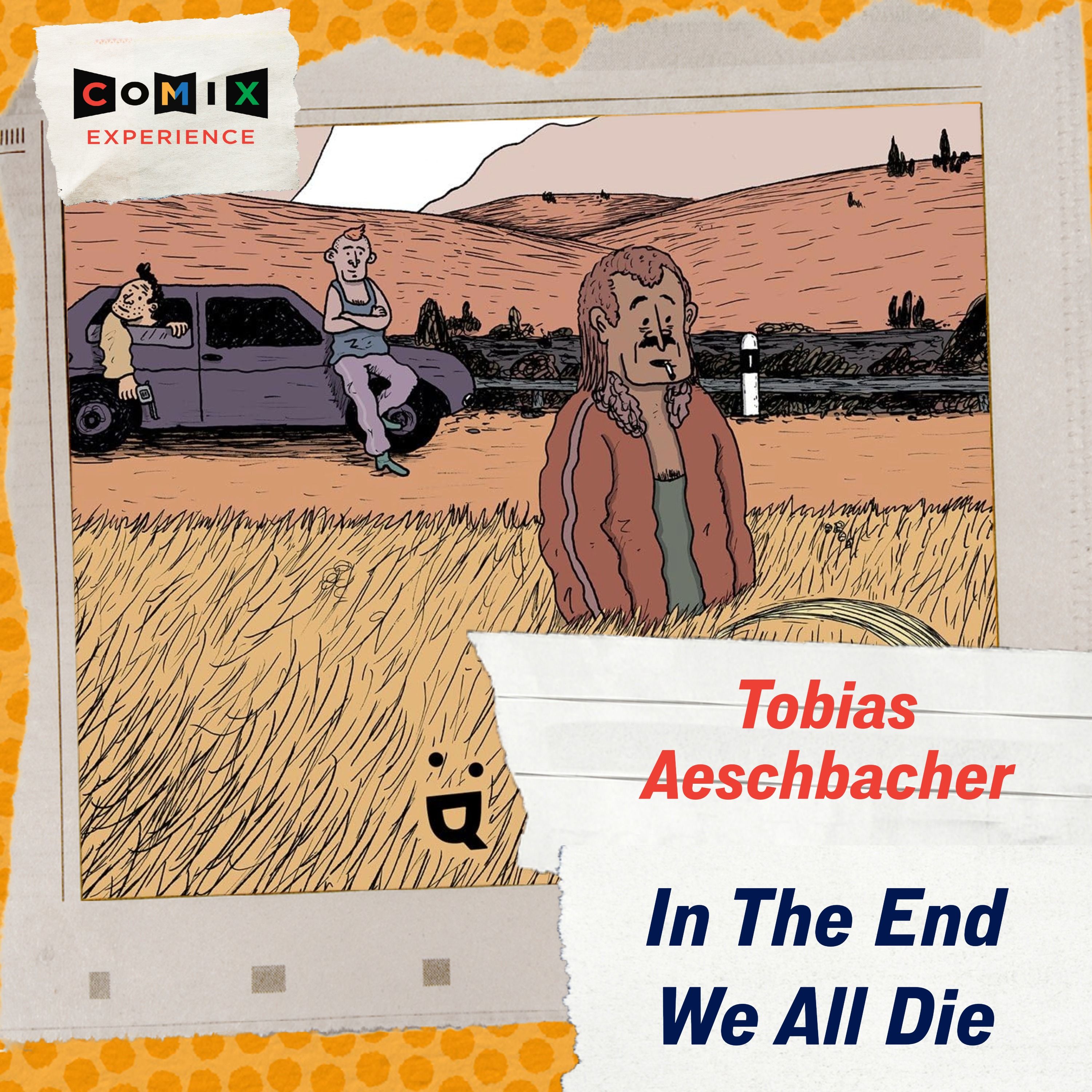 TOBIAS AESCHBACHER for IN THE END WE ALL DIE