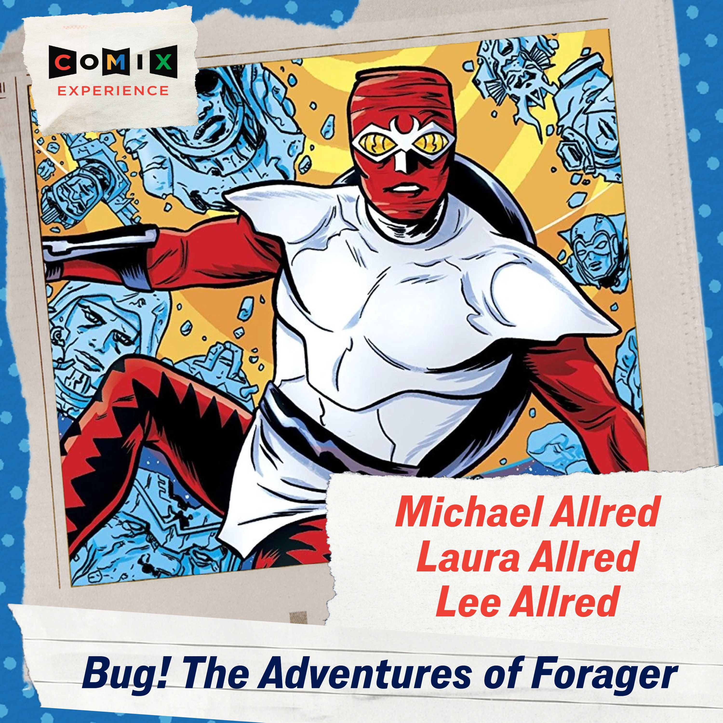 MIKE ALLRED, LAURA ALLRED, & LEE ALLRED for BUG! THE ADVENTURES OF FORAGER