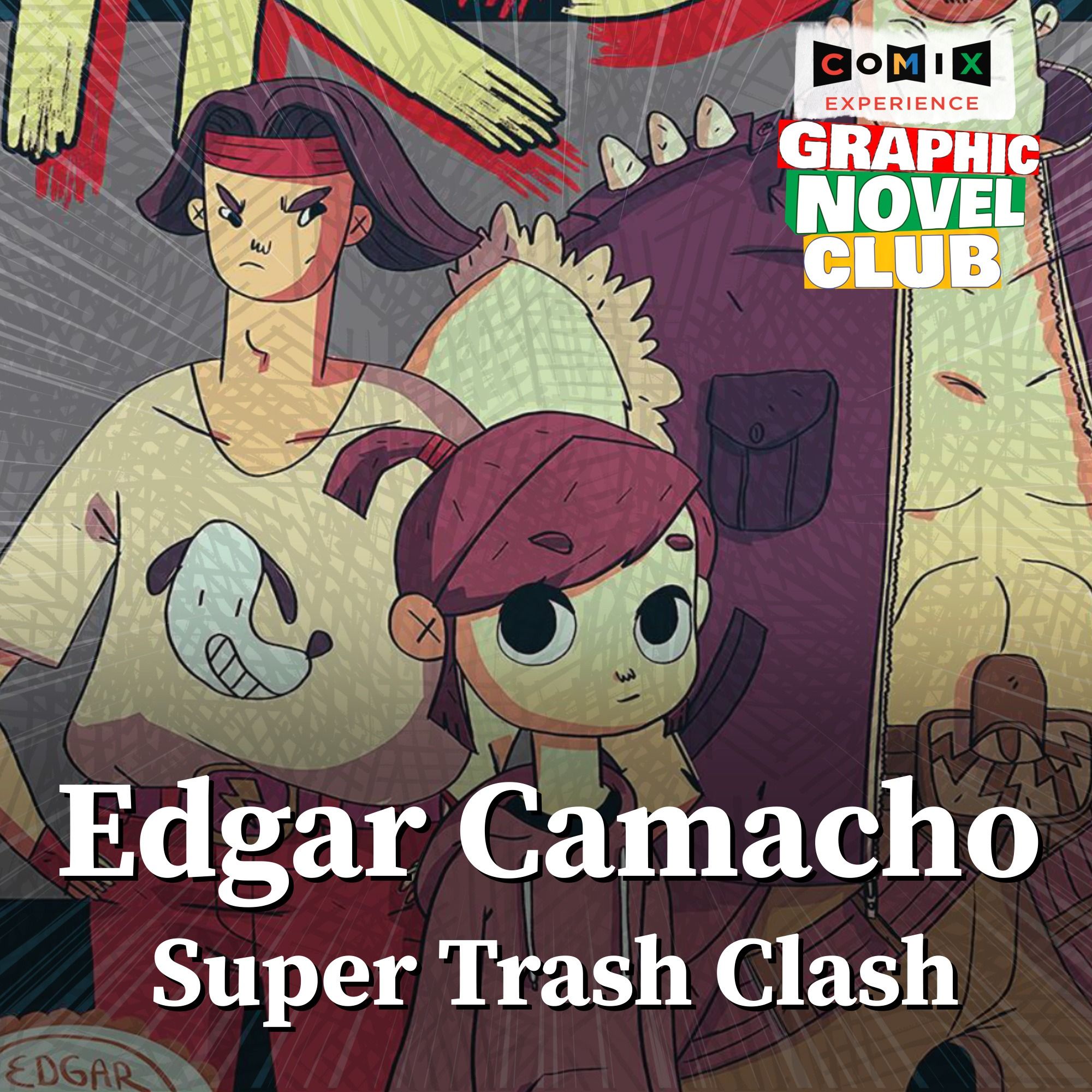 EDGAR CAMACHO for SUPER TRASH CLASH
