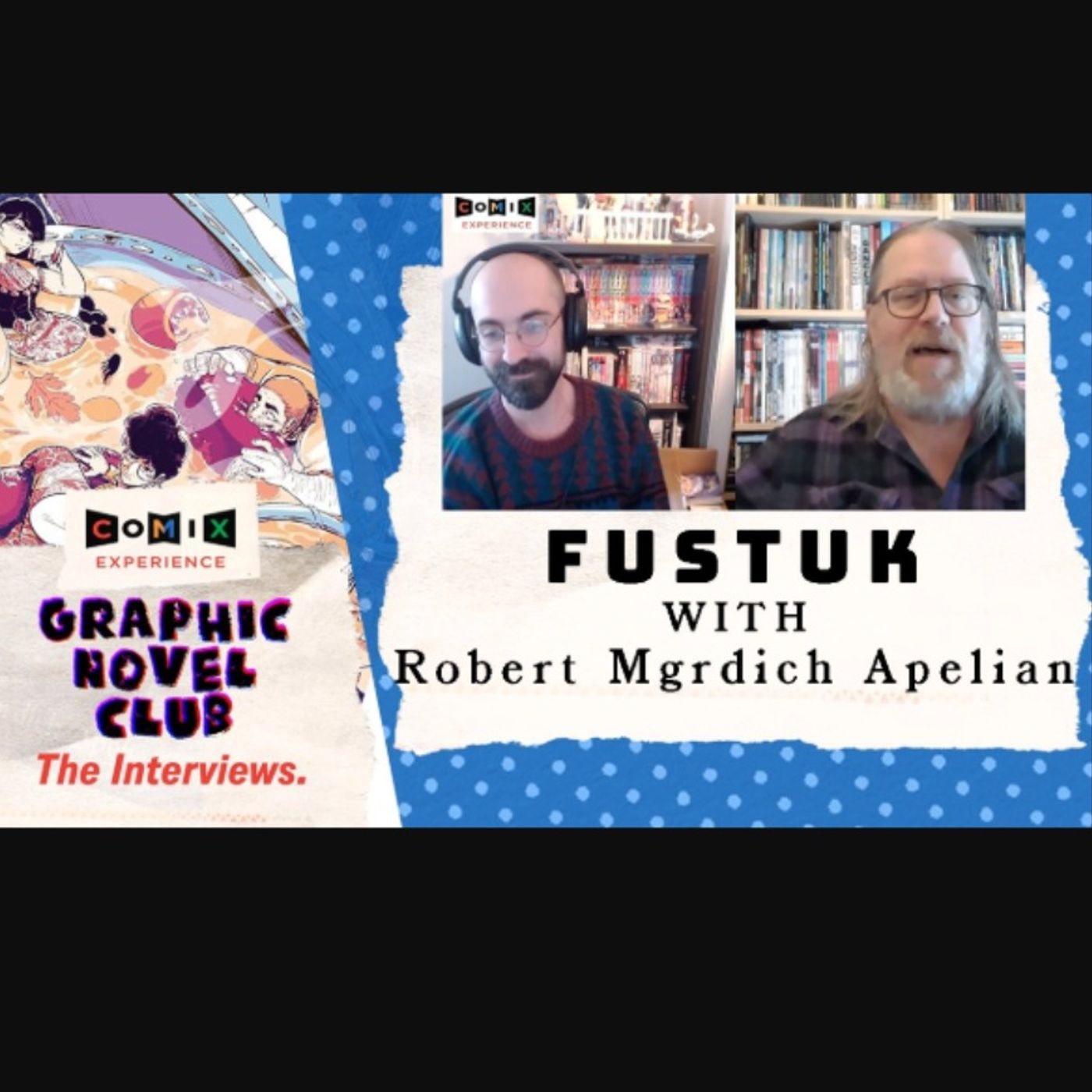 ROBERT APELIAN for FUSTUK episode artwork