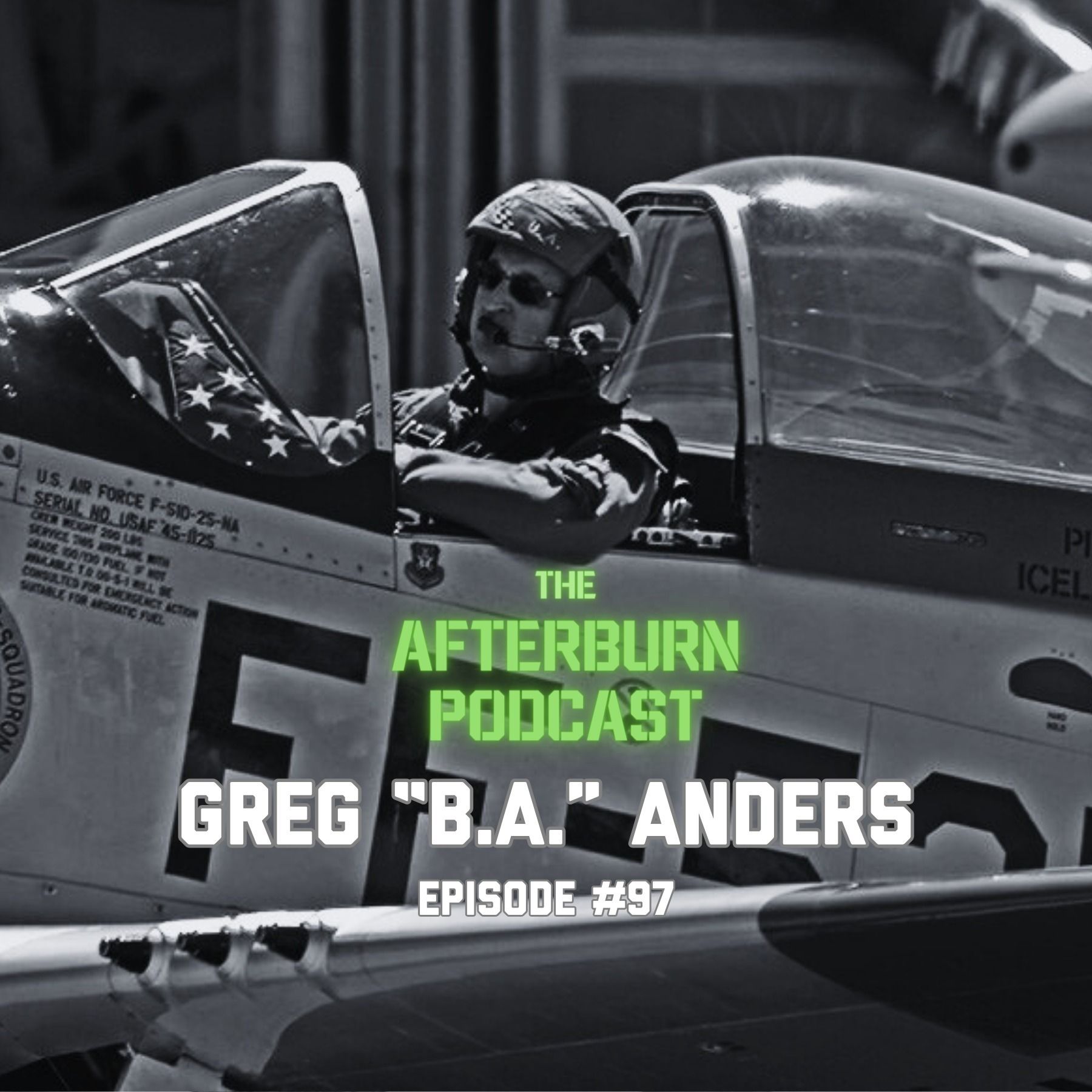 #97 Greg "B.A." Anders | Fighter Pilot | Founder FireCorn Popcorn