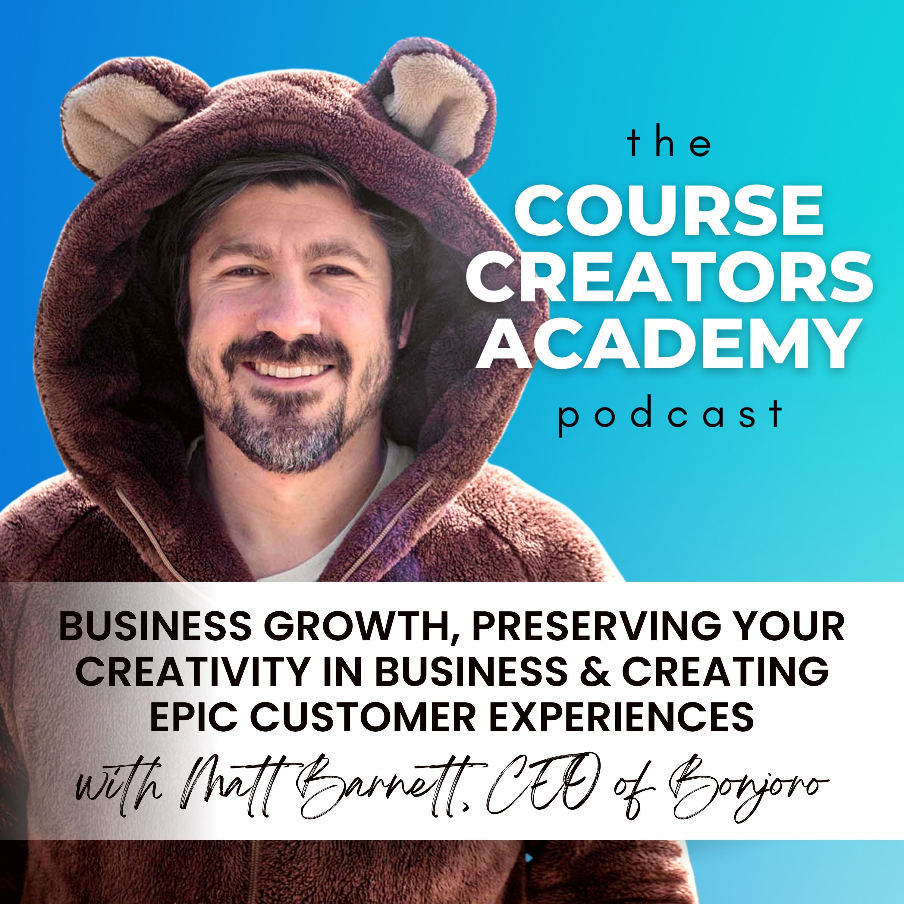 Business Growth, Preserving Your Creativity in Business, & Creating Epic Customer Experiences with Matt Barnett CEO of Bonjoro