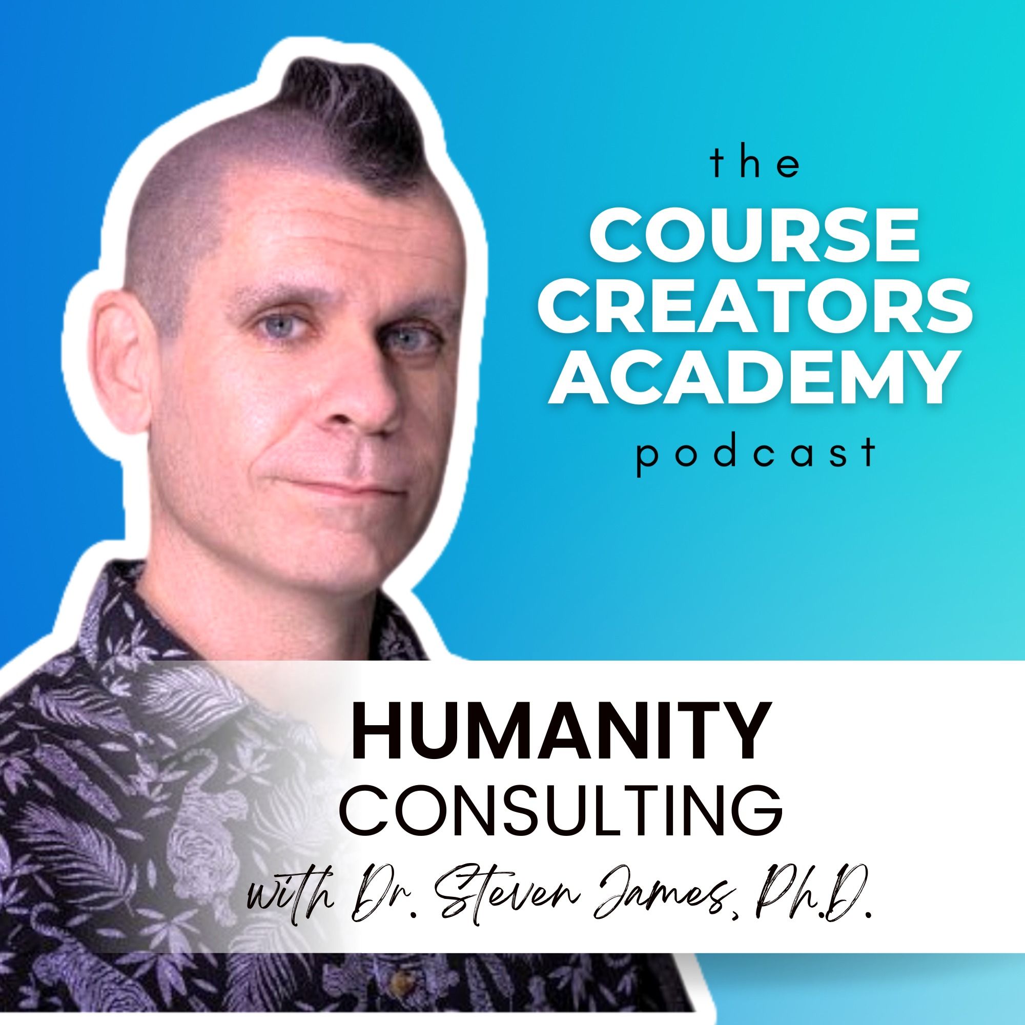 Humanity Consulting with Dr. Steven James, Ph. D.