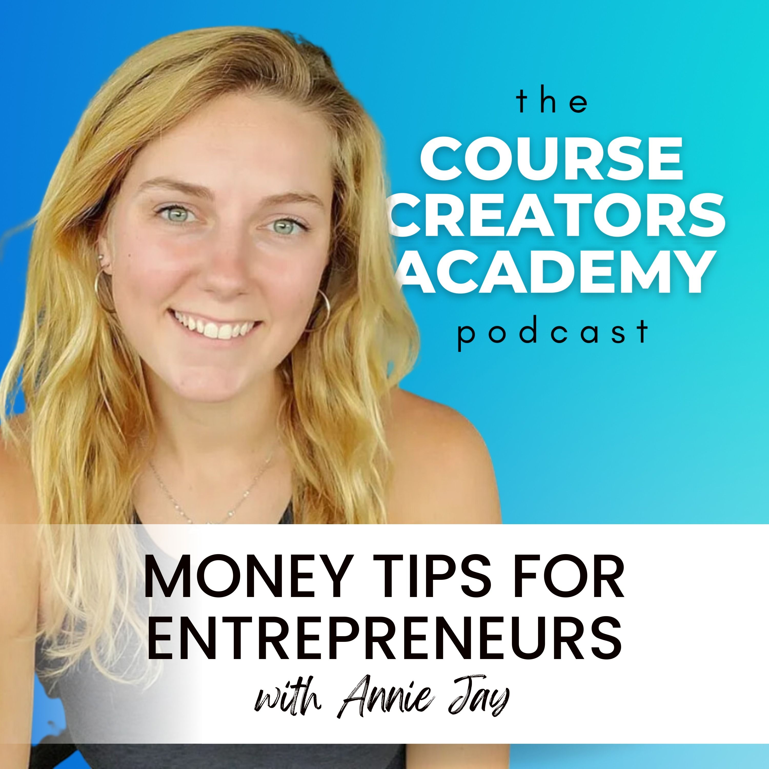 Let's Talk Money! Money Tips for Entrepreneurs with Annie Jay