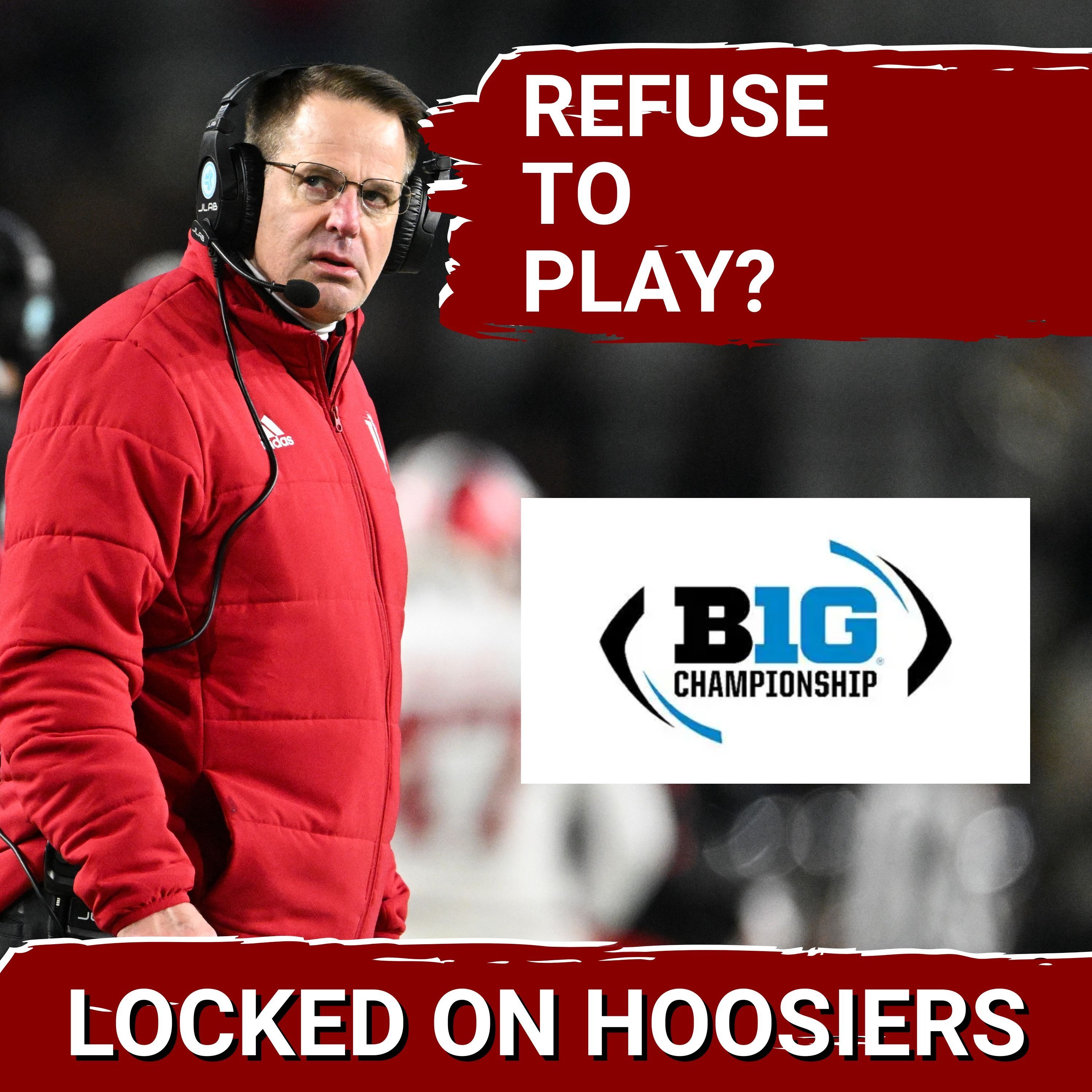 REFUSE TO PLAY: Indiana should DECLINE to play Big Ten Title game if CFP Committee will punish them
