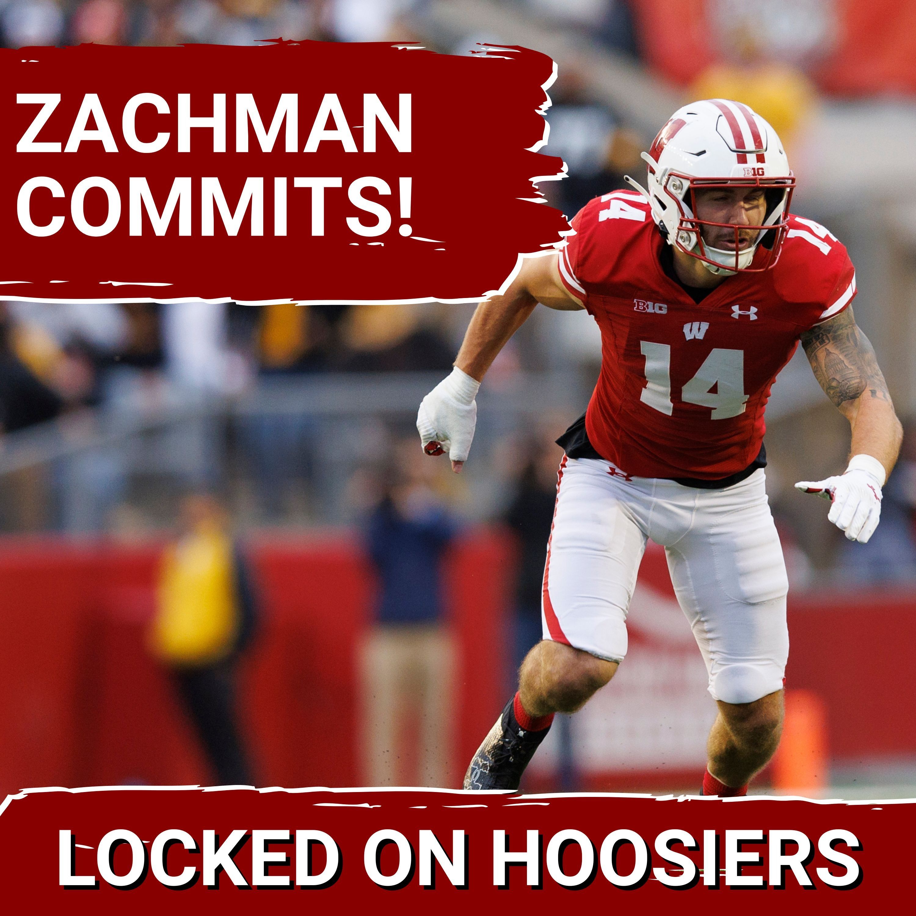 BREAKING: Indiana SNAGS Safety Preston Zachman from Wisconsin, gets MUCH NEEDED Secondary help
