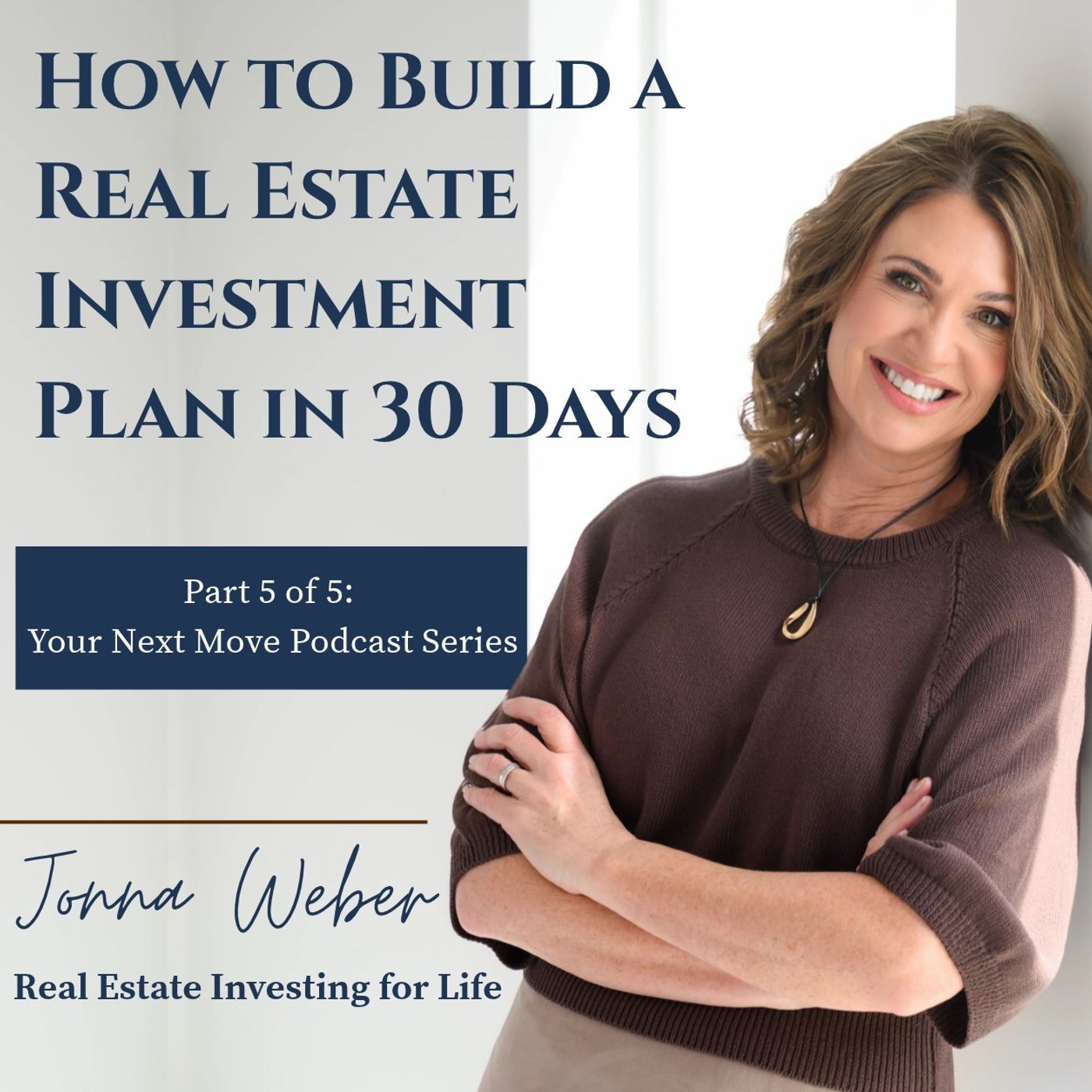 How to Build a Real Estate Investment Plan in 30 Days (Part 5 of 5) episode artwork