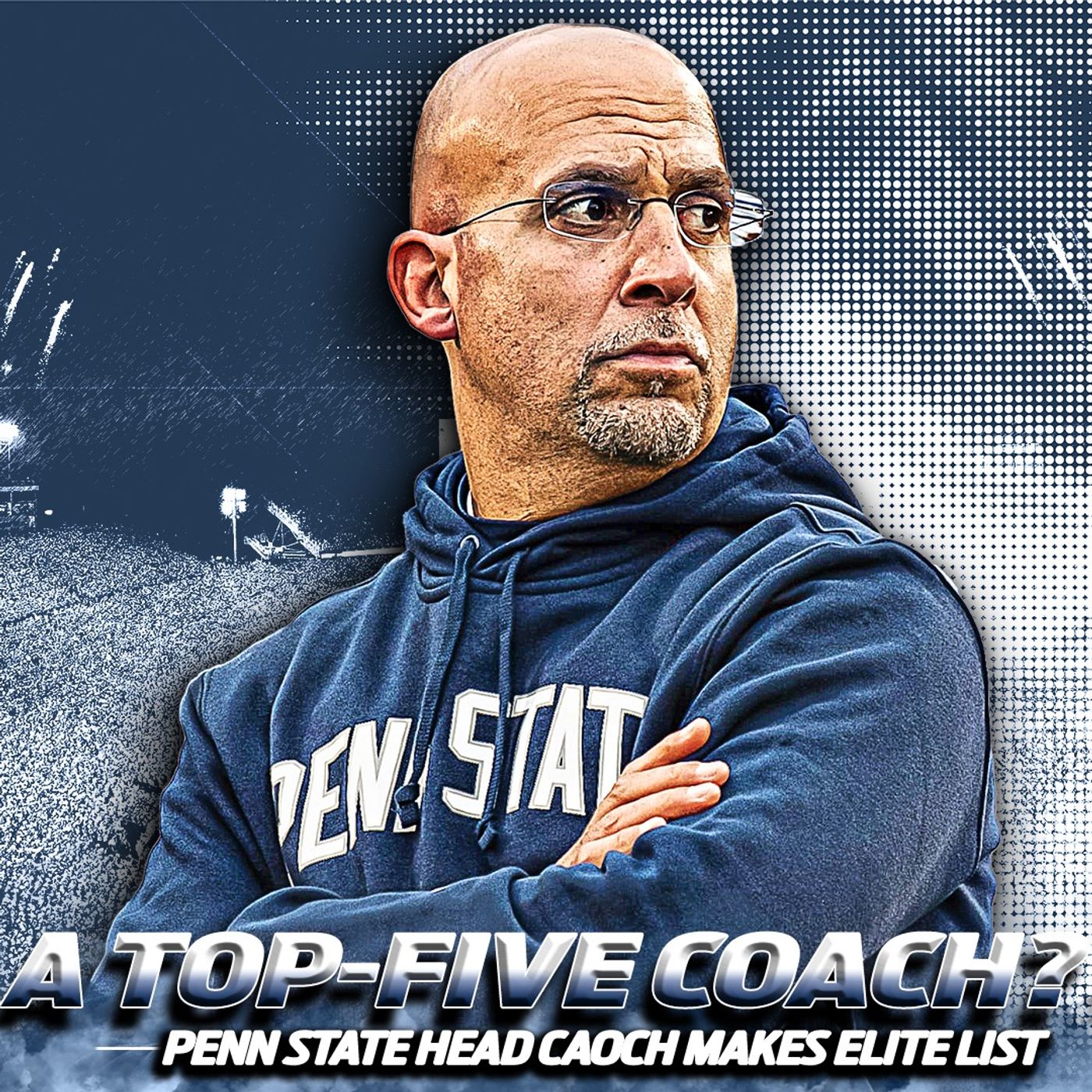 ESPN Puts James Franklin in Elite Company: Does He Belong? Penn State Season Preview