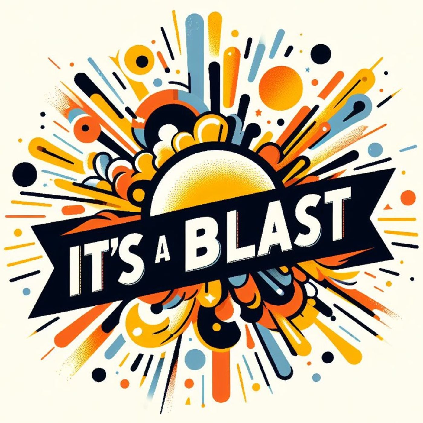 It's A Blast Podcast Image