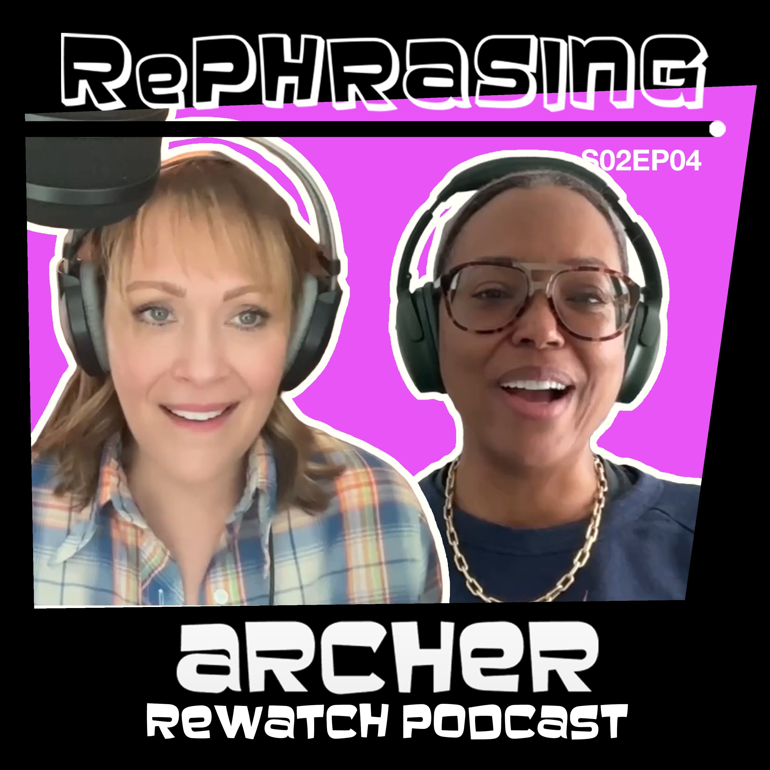 RePhrasing: An Archer ReWatch Podcast