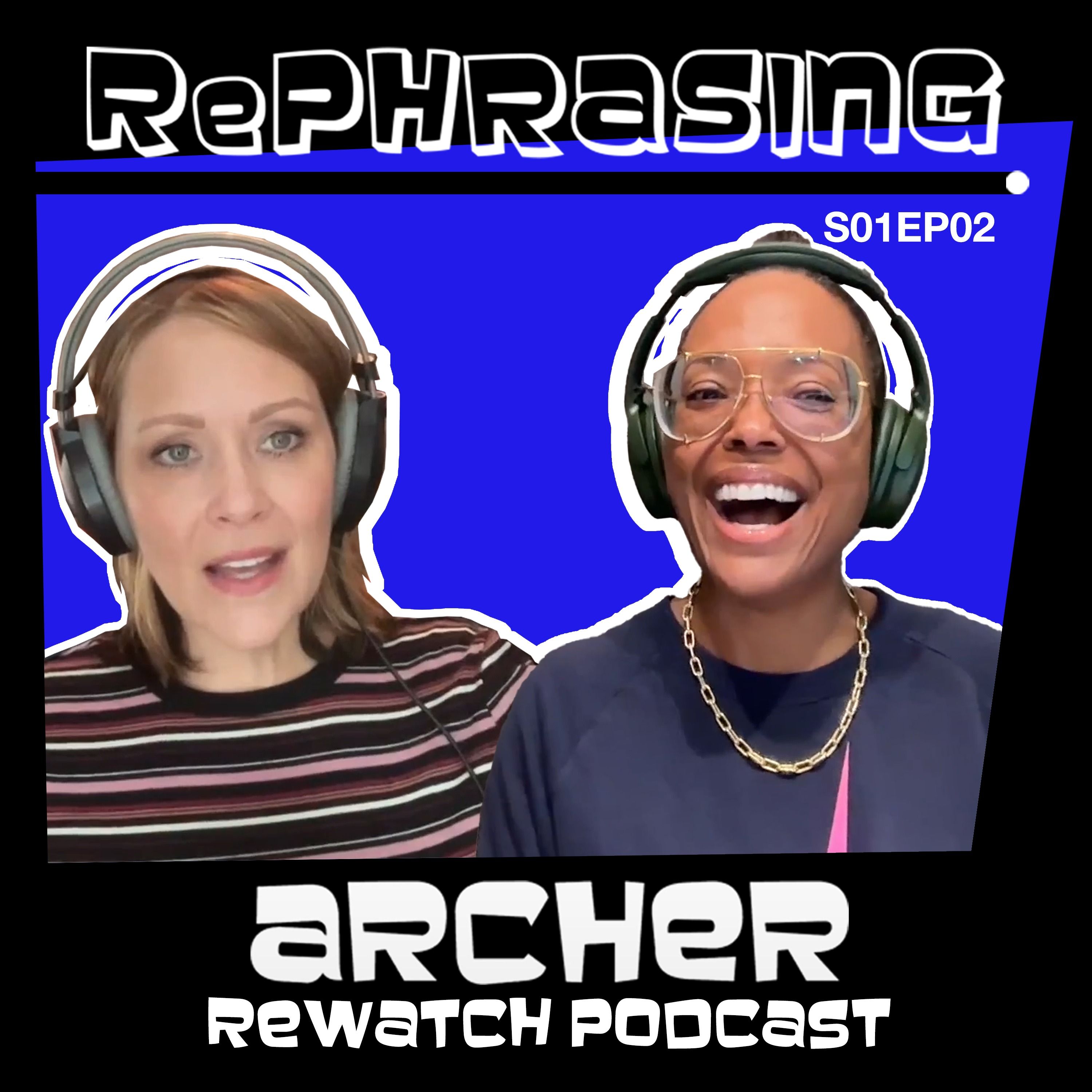 RePhrasing: An Archer ReWatch Podcast