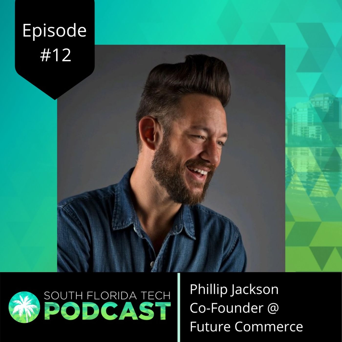#12 | Phil Jackson | Co-Founder of Future Commerce