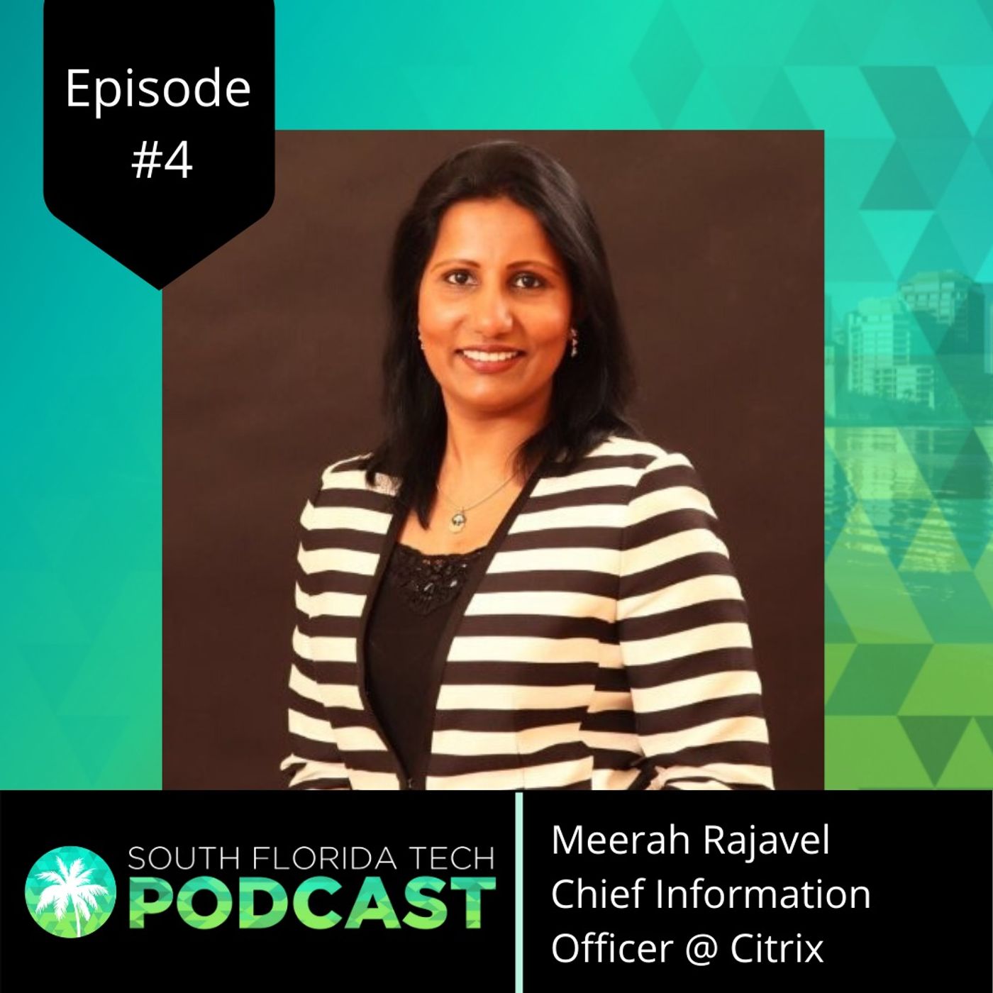 #4 | Meerah Rajavel | CIO @ Citrix