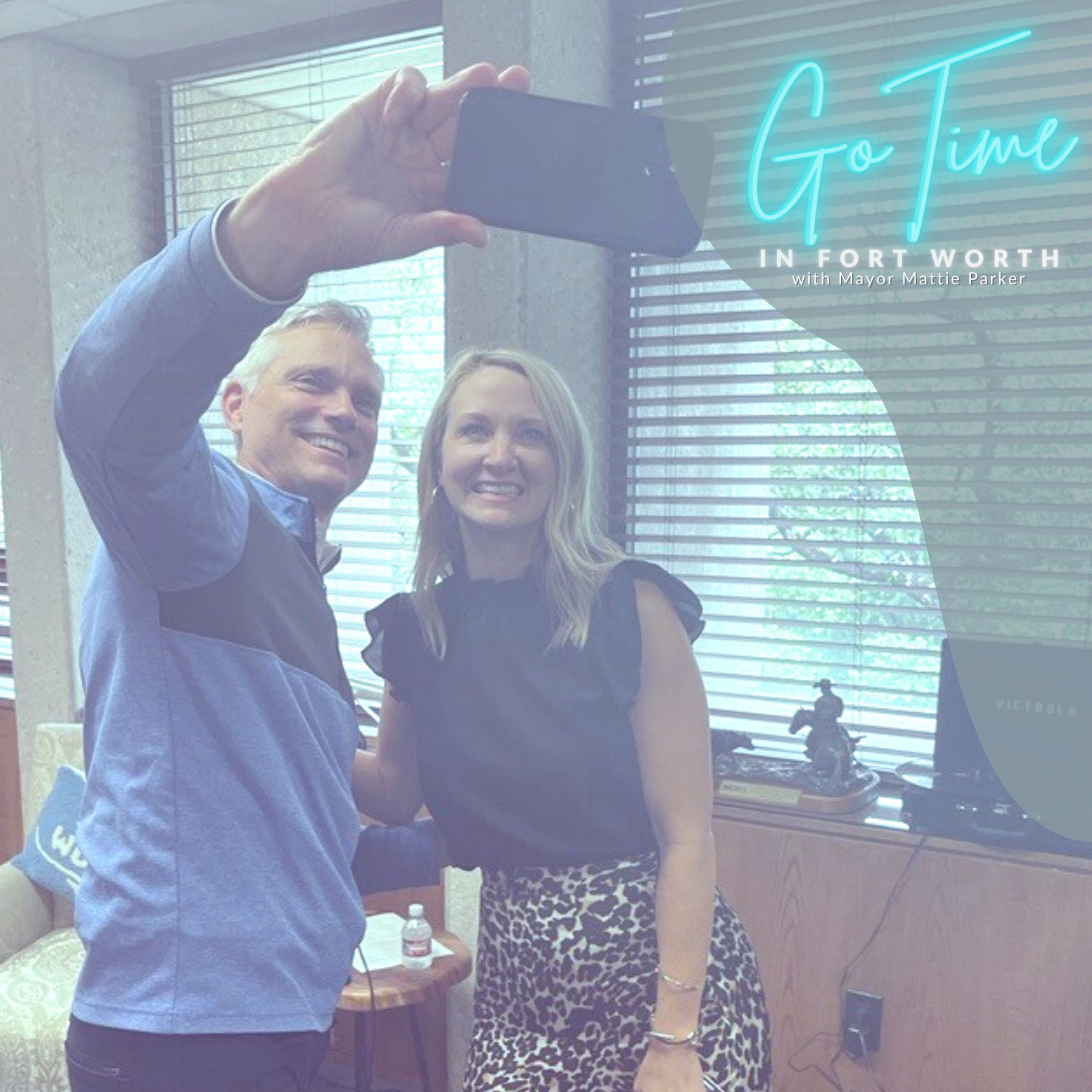 Go Time in Fort Worth with Mayor Mattie Parker