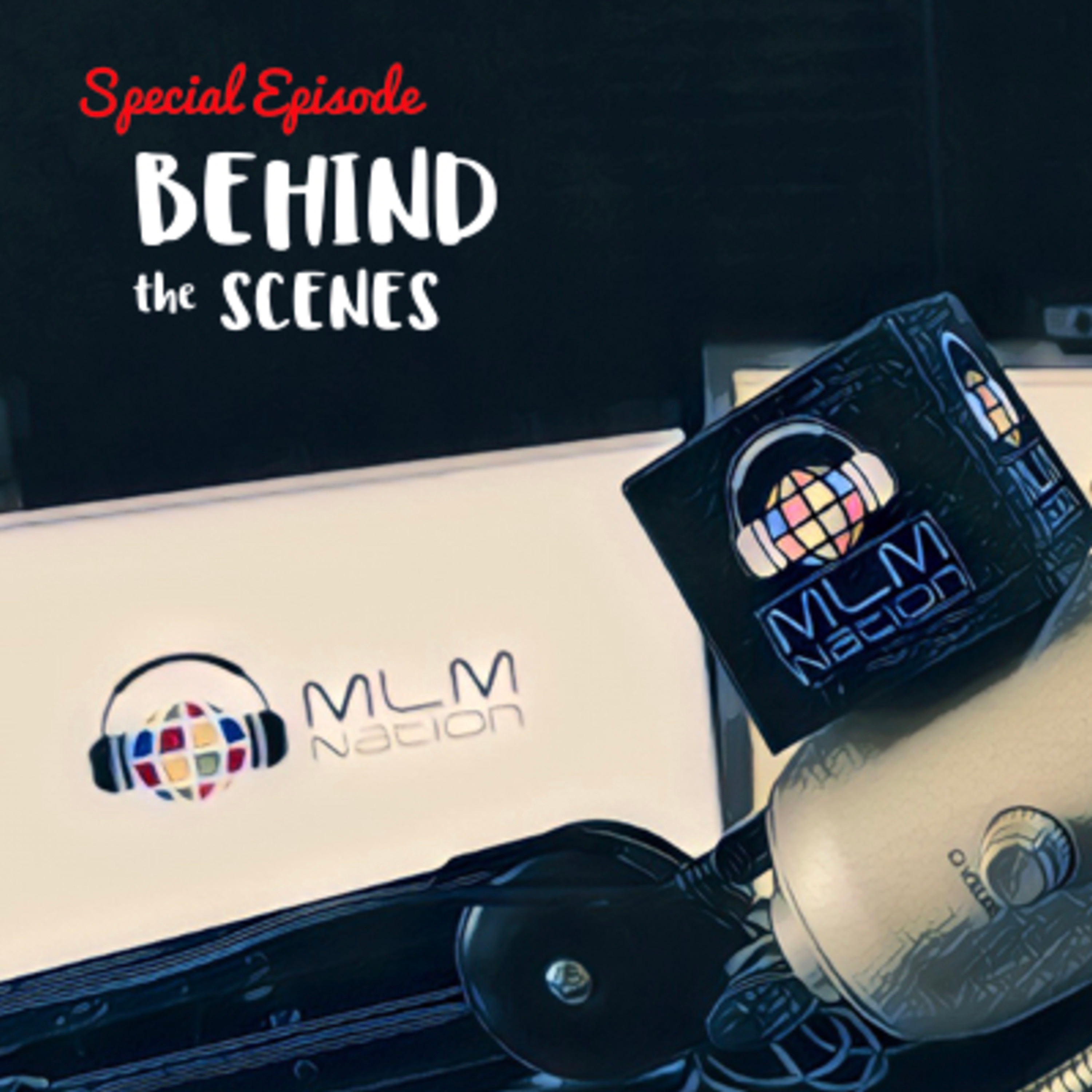 296: “Behind the Scenes at MLM Nation”