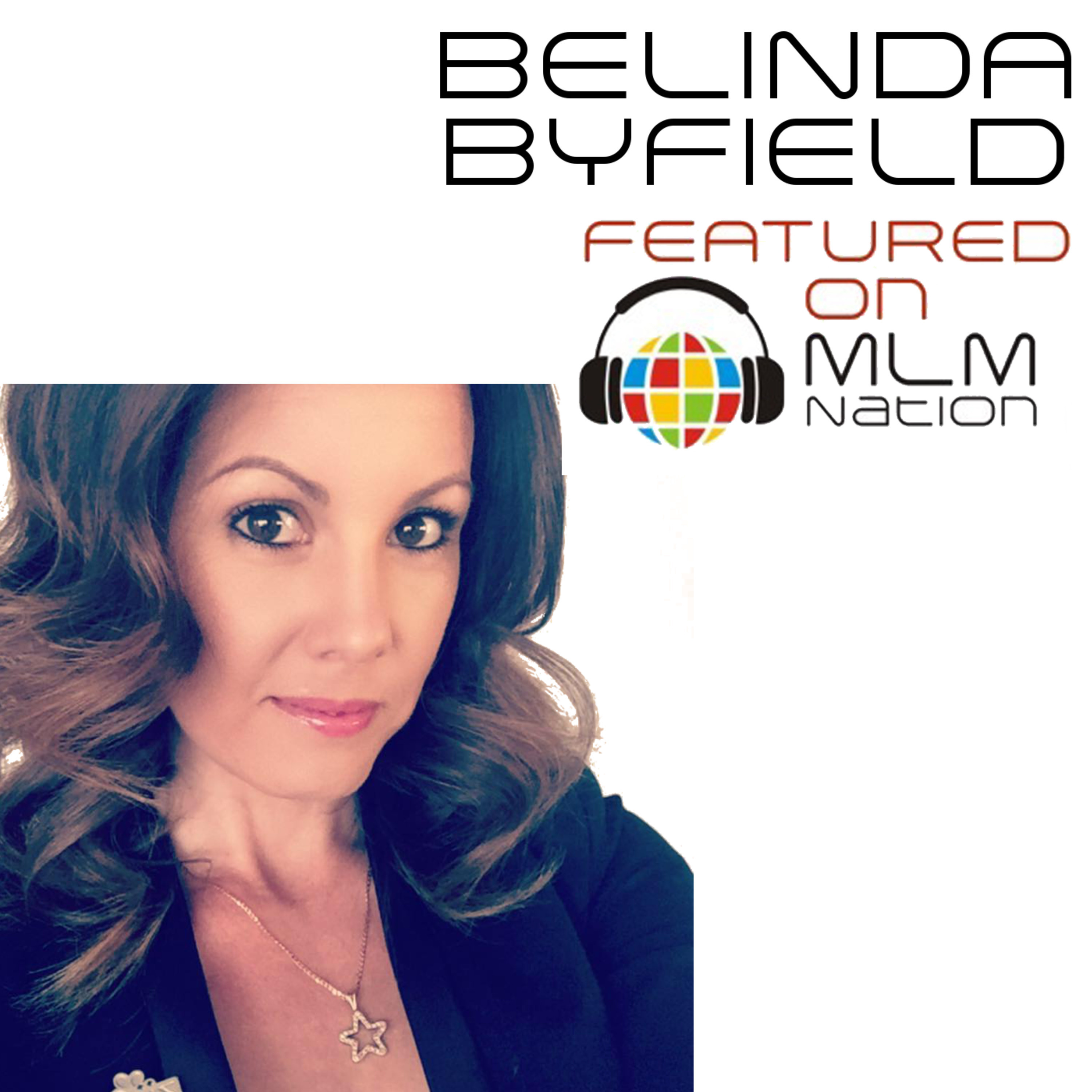 286: The Exact Step By Step Blueprint To Finding Early Success In This Business by Belinda Byfield