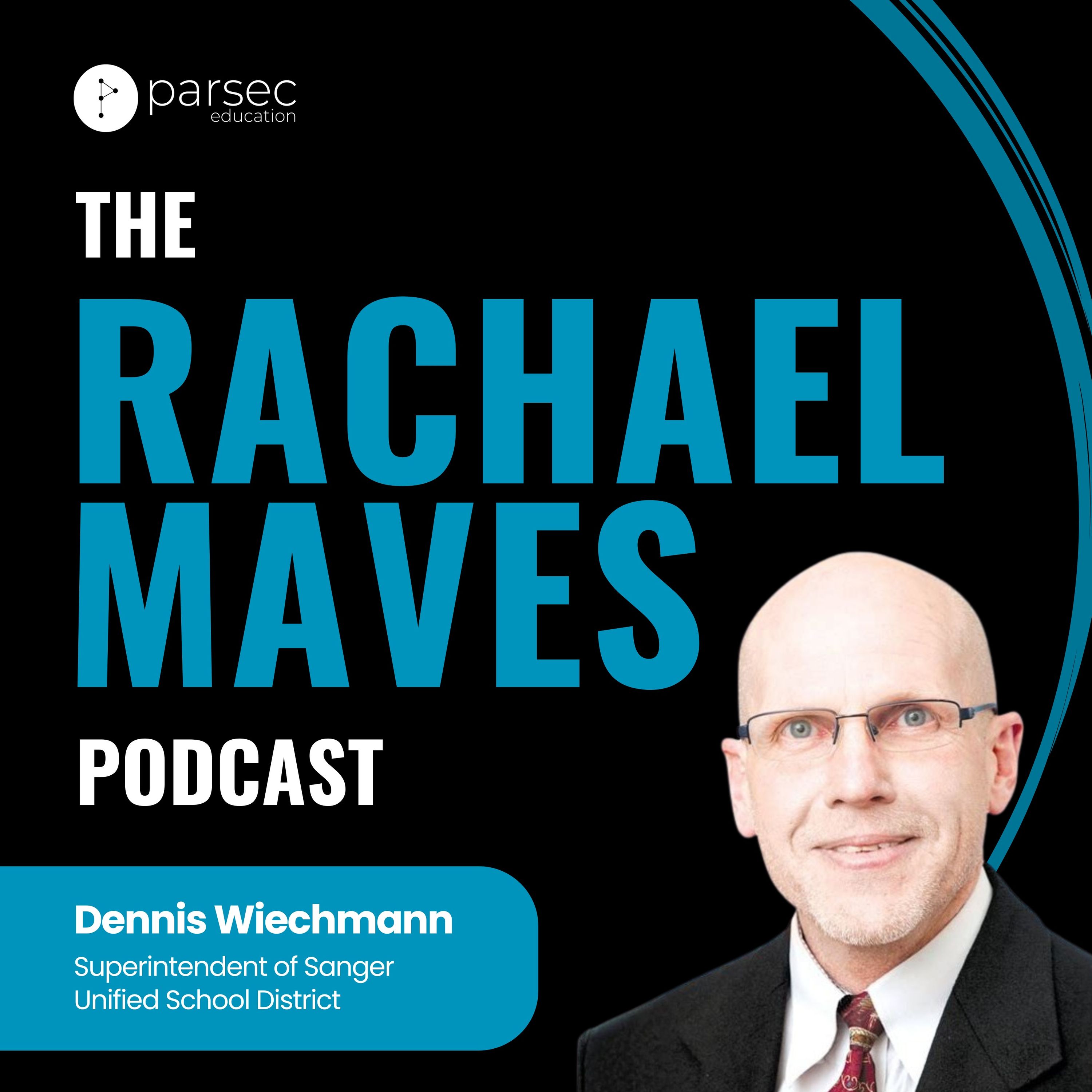 The Rachael Maves Podcast featuring Dr. Dennis Wiechmann — The Rachael Maves Podcast cover