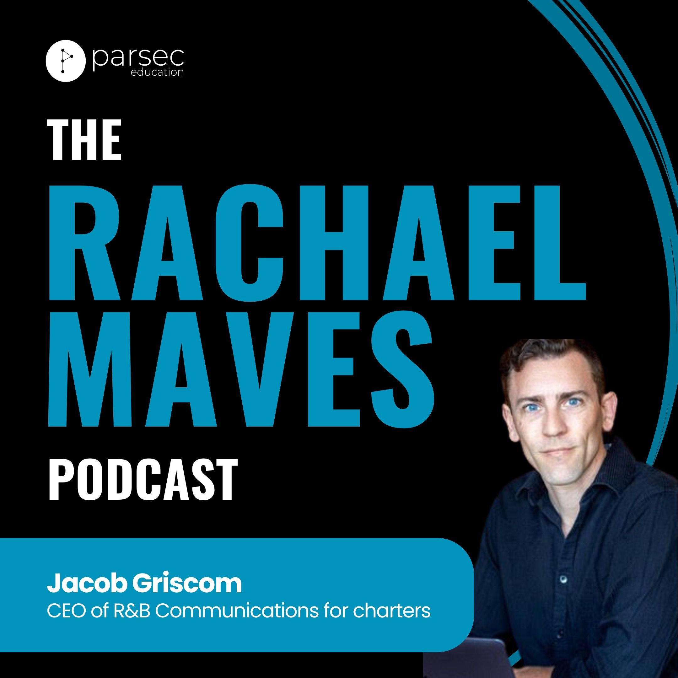 The Rachael Maves Podcast featuring Jacob Griscom