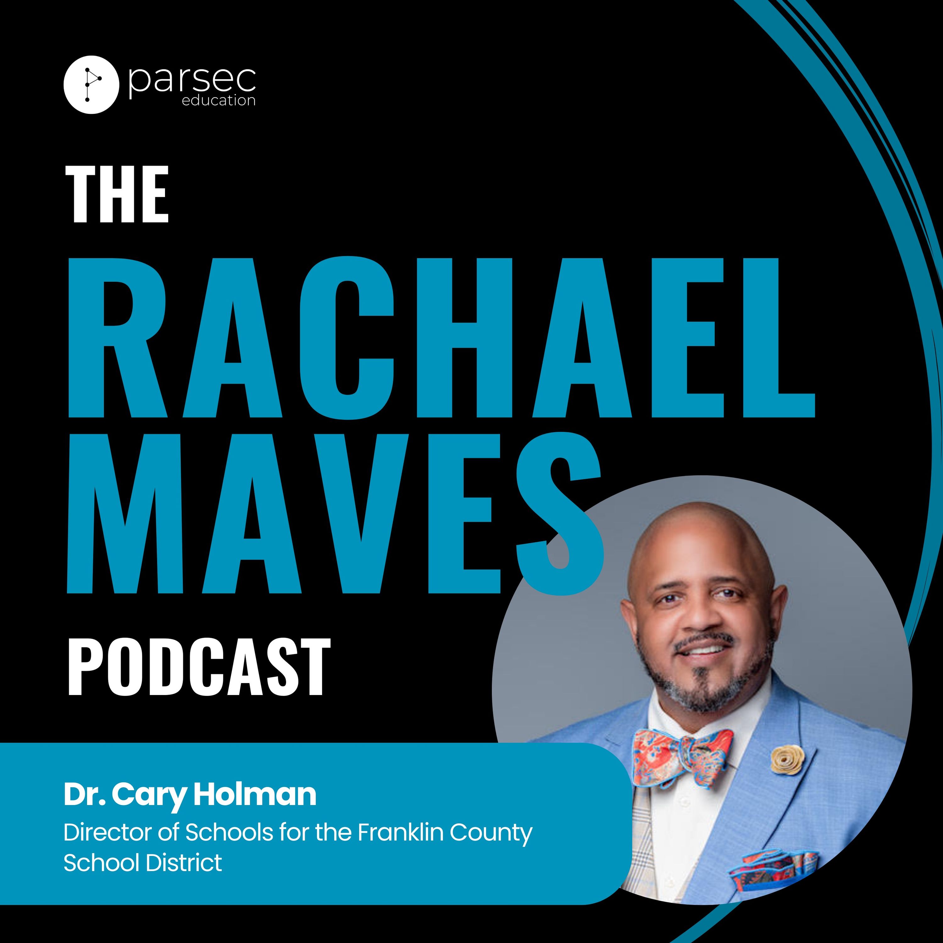 The Rachael Maves Podcast featuring Dr. Cary Holman — The Rachael Maves Podcast cover