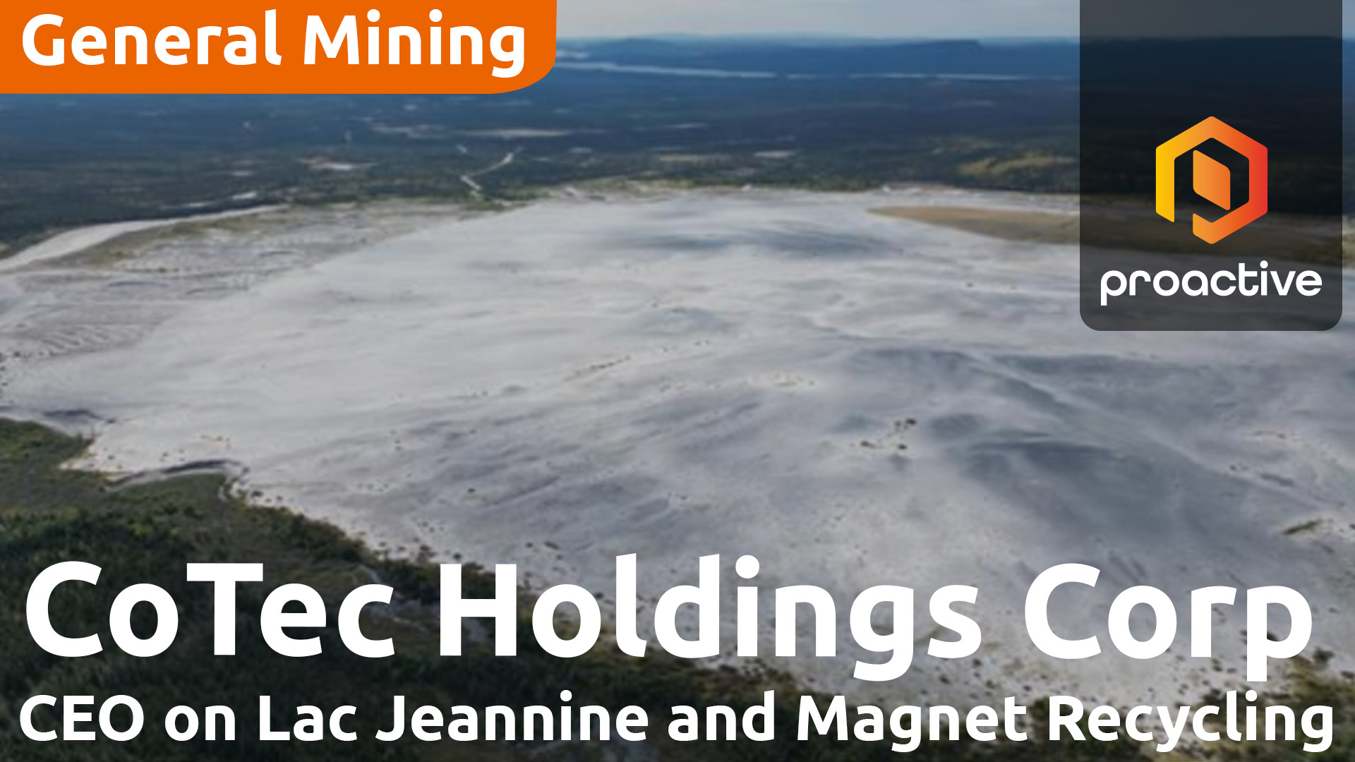 CoTec CEO Julian Treger highlights Lac Jeannine growth and resource recovery strategy