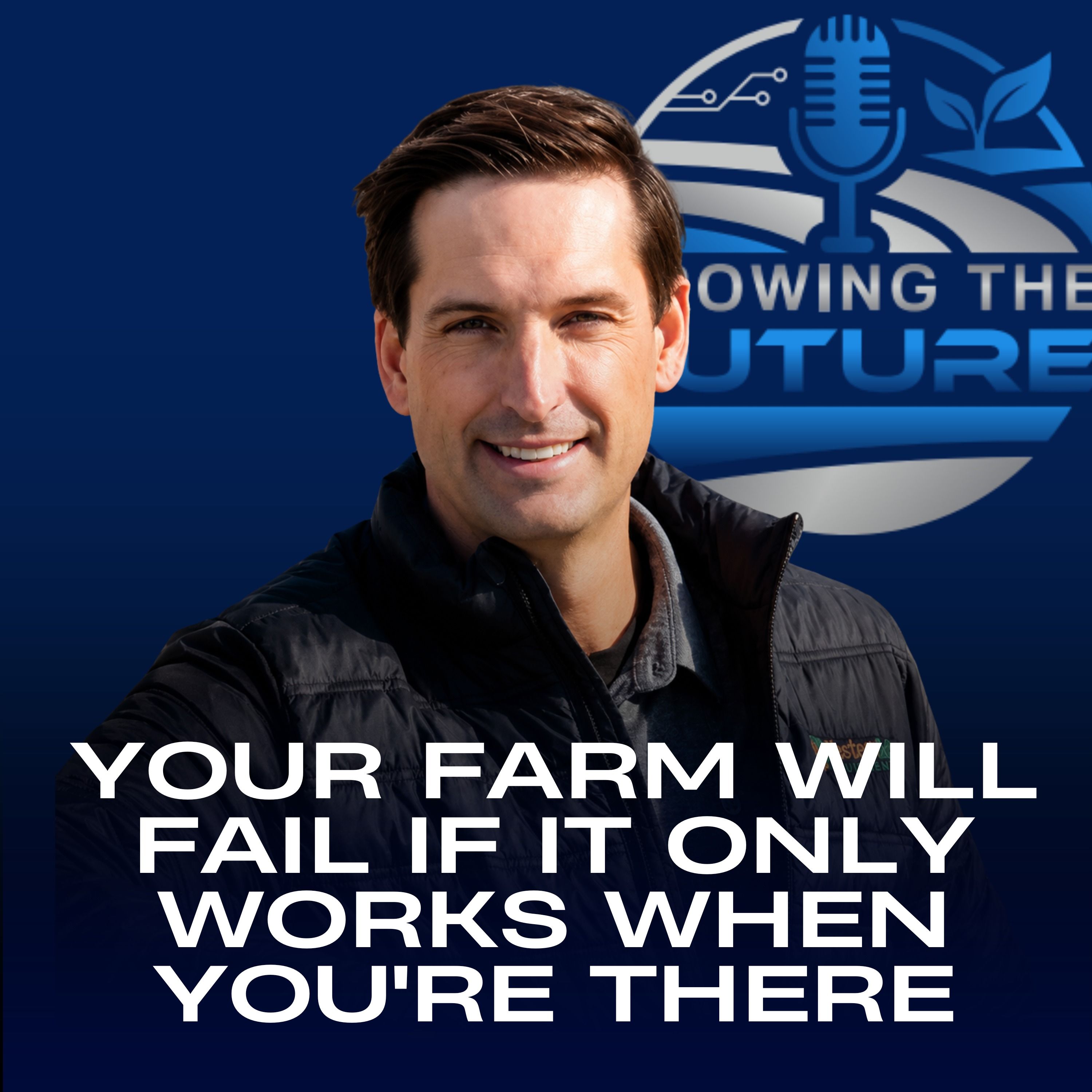 Your Farm Will Fail If It Only Works When You're There episode artwork
