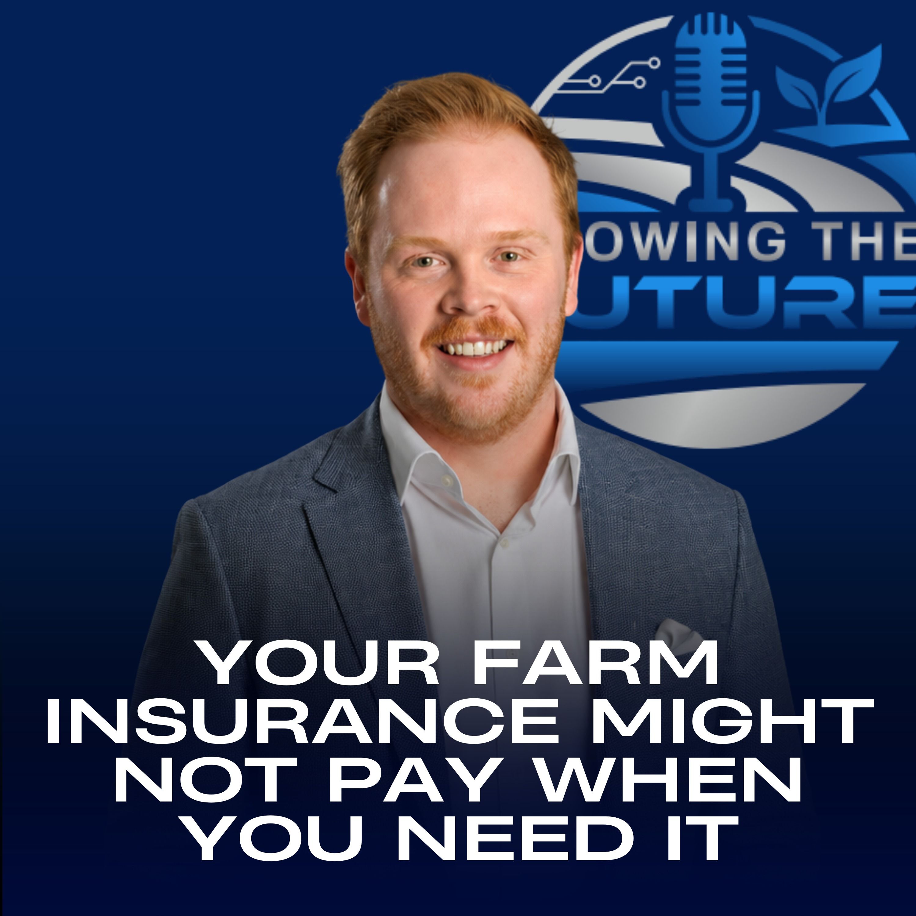 Your Farm Insurance Might Not Pay When You Need It episode artwork