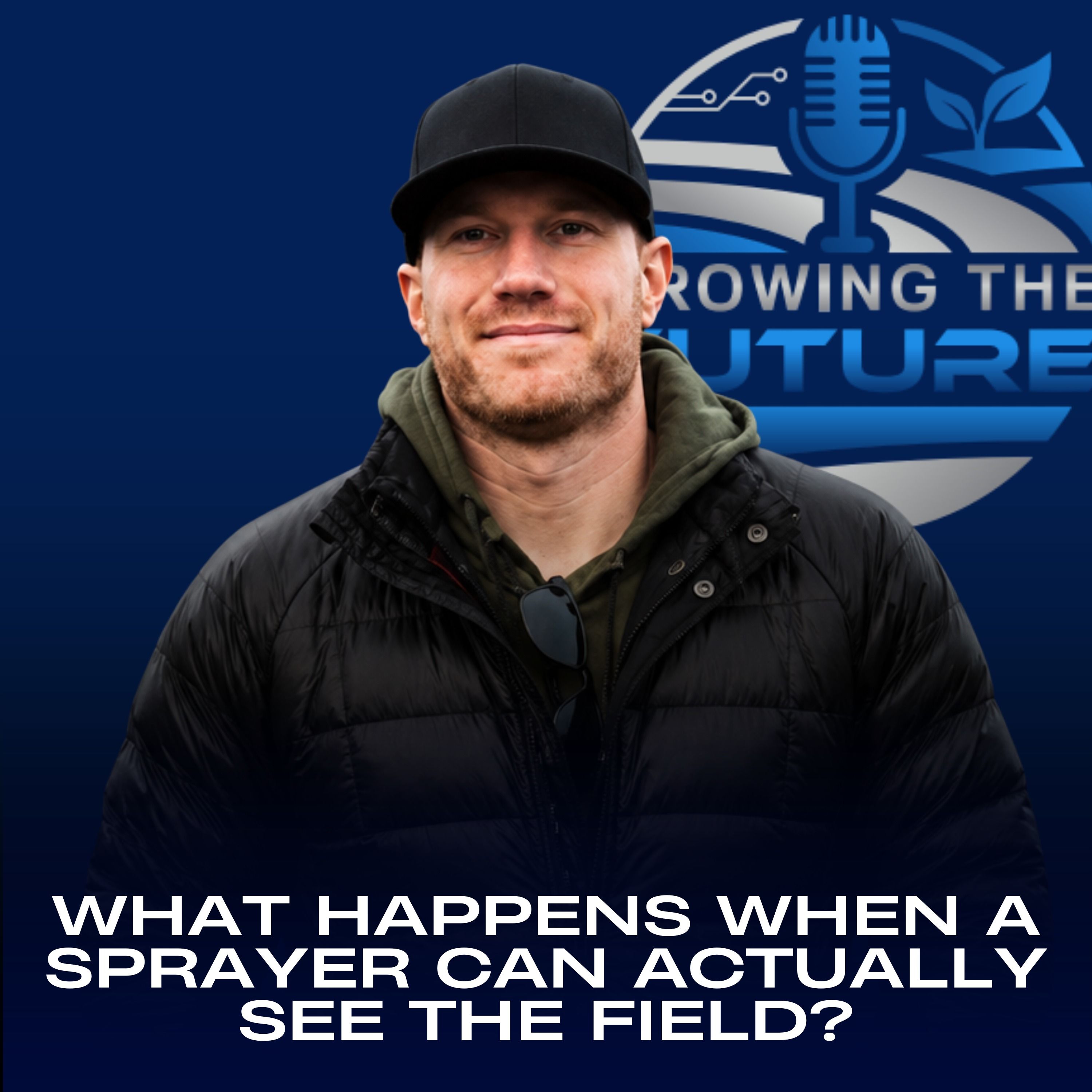 What Happens When a Sprayer Can Actually See the Field? episode artwork