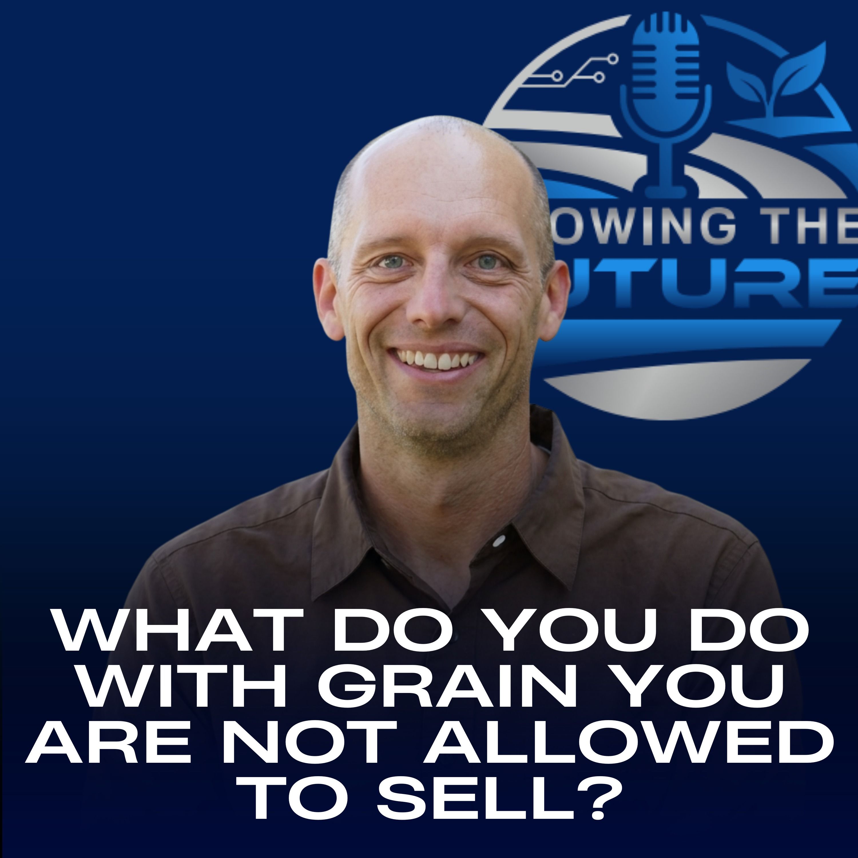 What Do You Do With Grain You Are Not Allowed to Sell? episode artwork