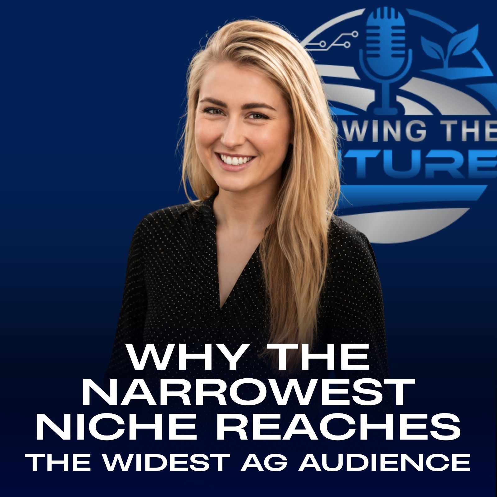 Why the Narrowest Niche Reaches the Widest Ag Audience episode artwork
