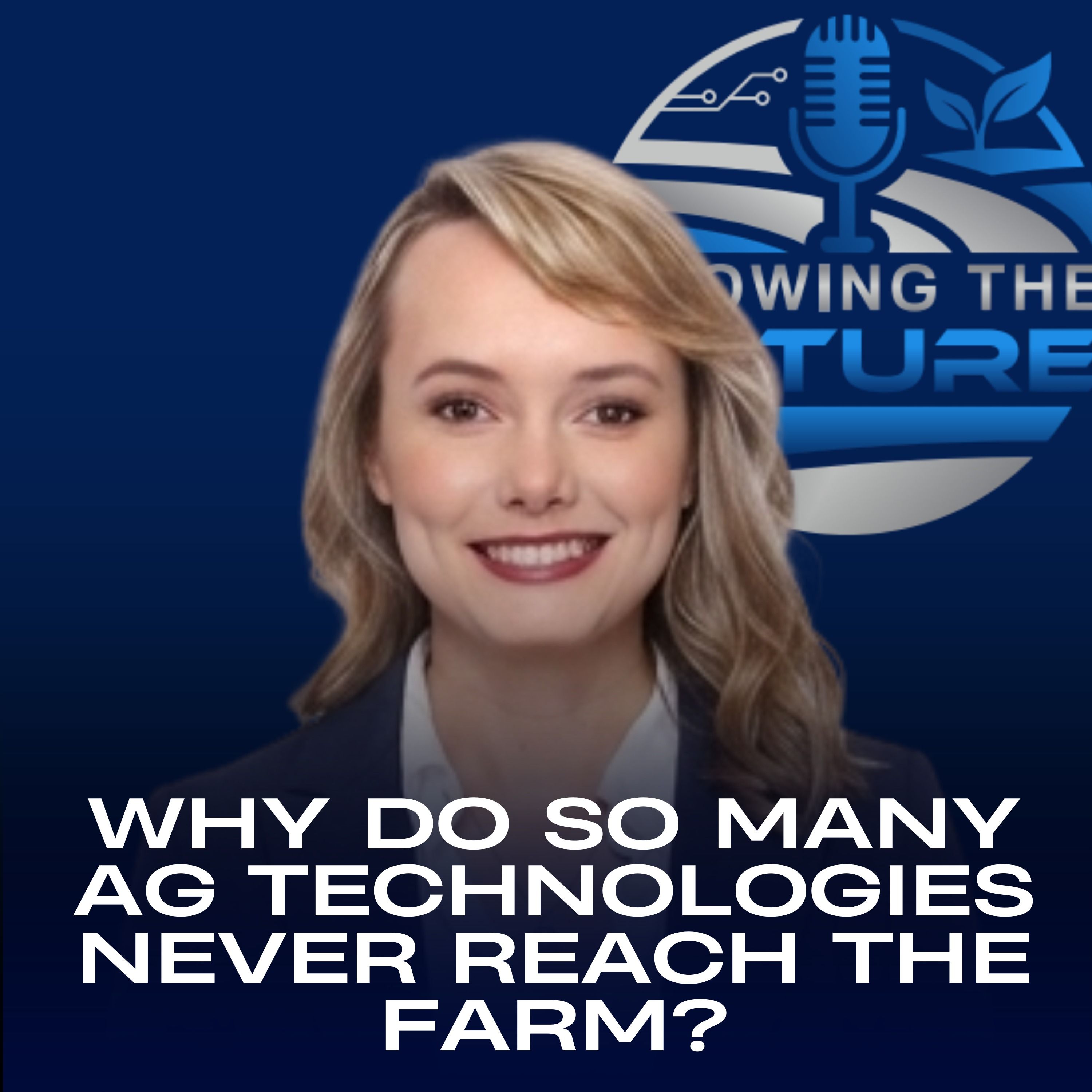 Why Do So Many Ag Technologies Never Reach the Farm? episode artwork