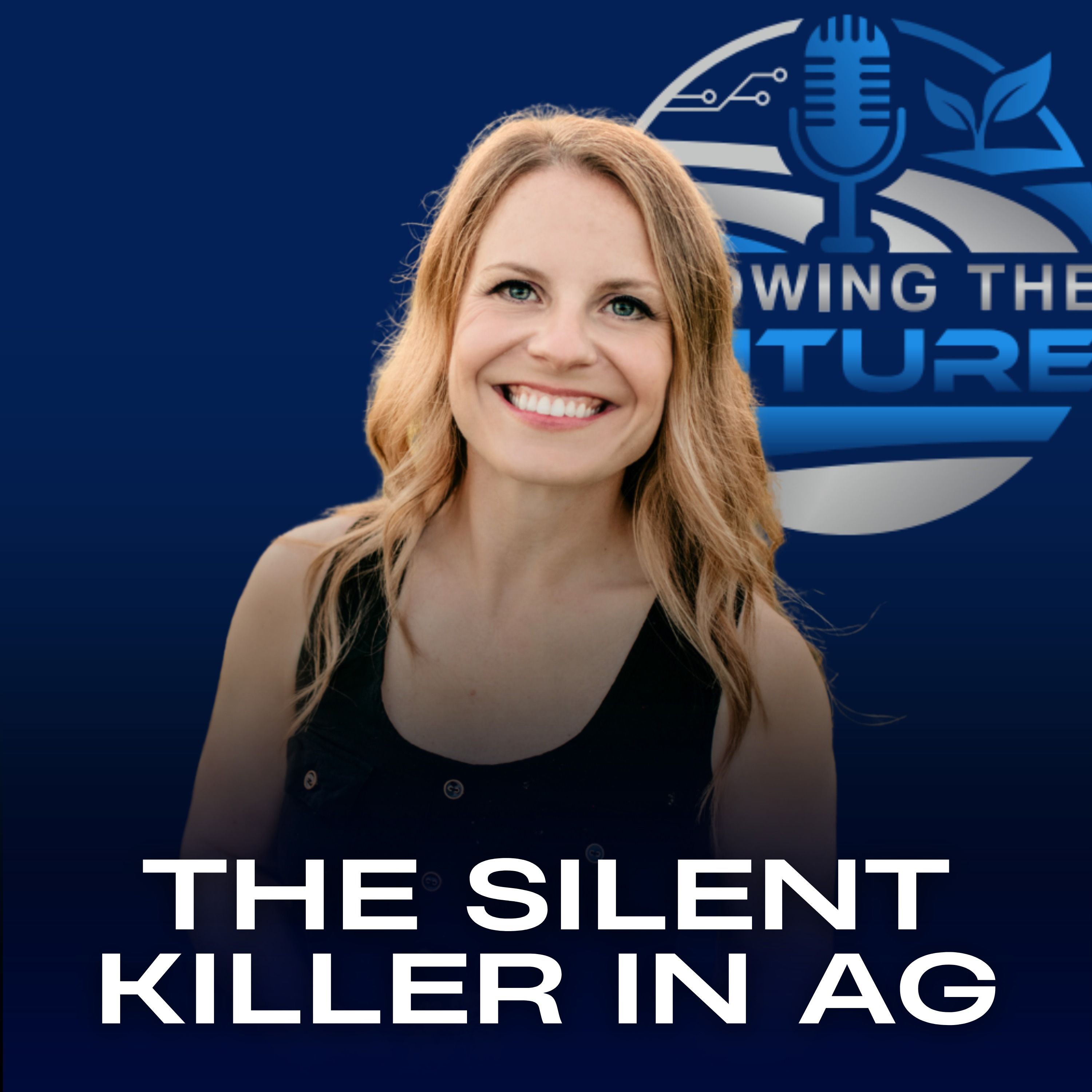 GTF Podcast: The Silent Killer in Ag episode artwork