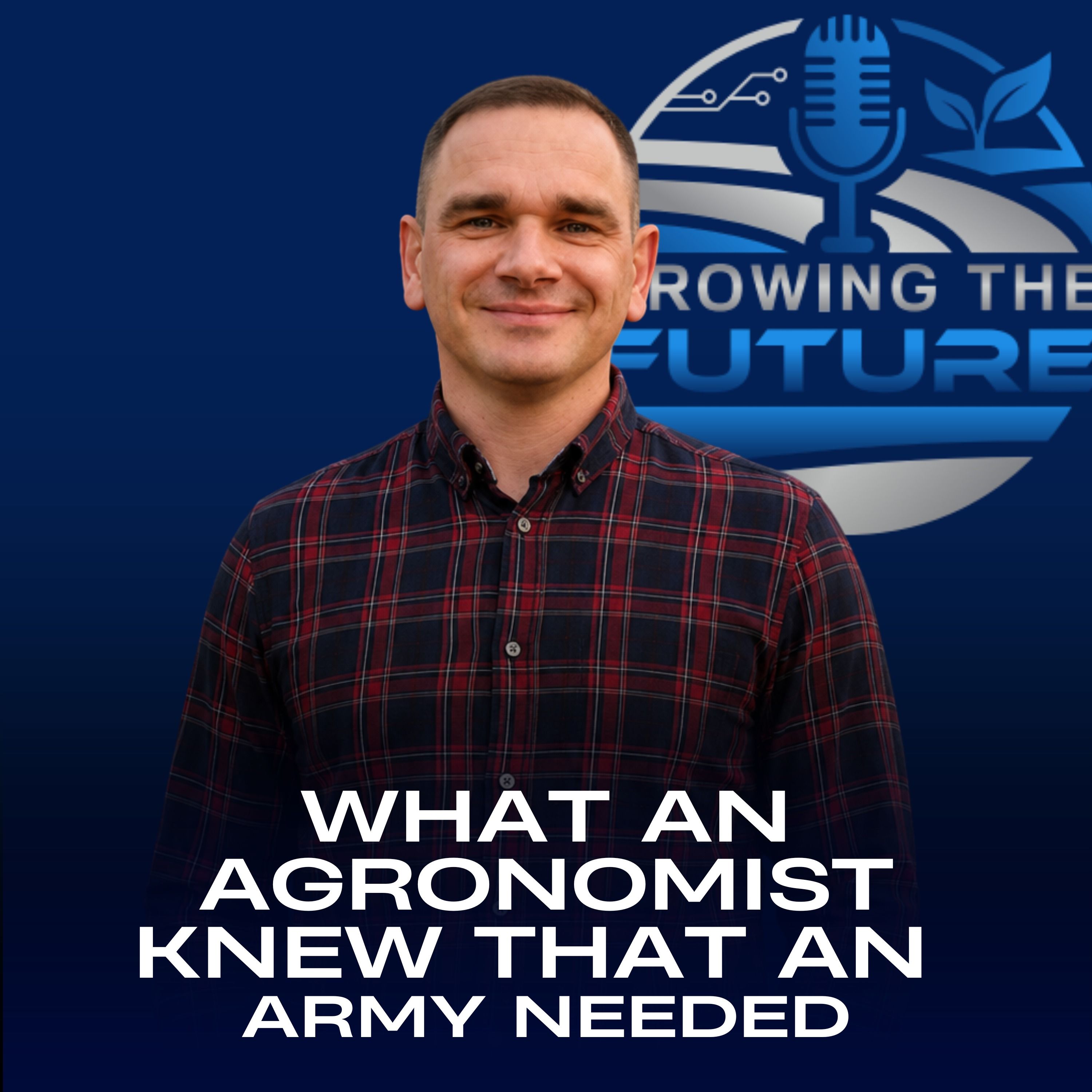 What an Agronomist Knew That an Army Needed episode artwork