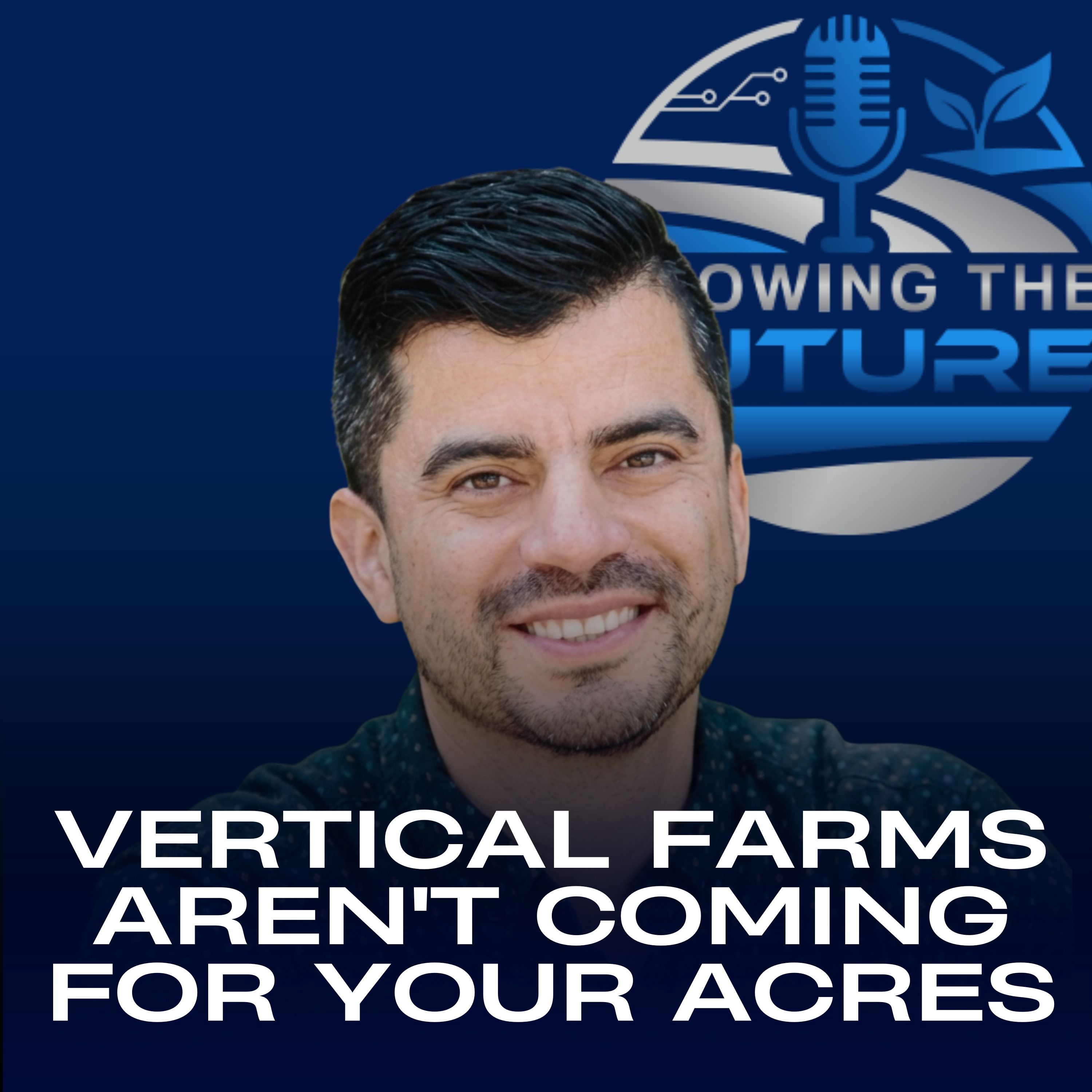 Vertical Farms Aren't Coming for Your Acres episode artwork